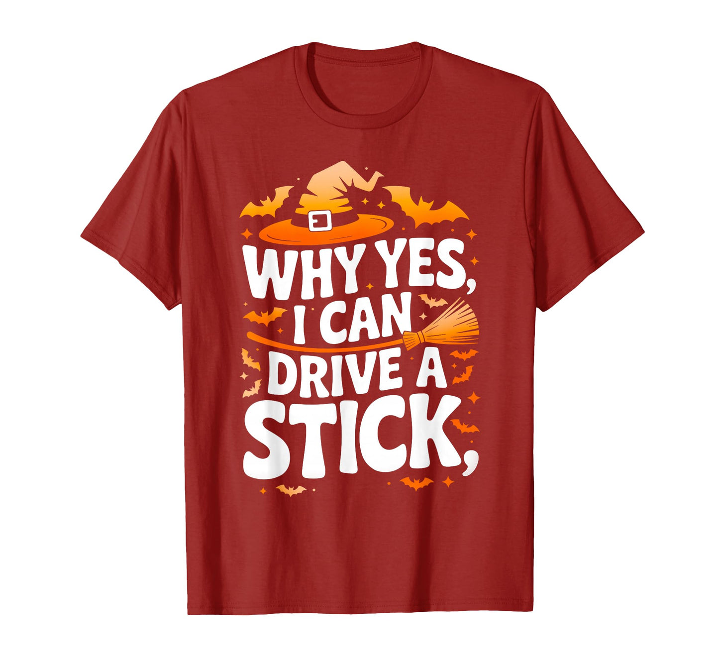 Why Yes Actually I Can Drive A Stick Funny Halloween Witch T-Shirt
