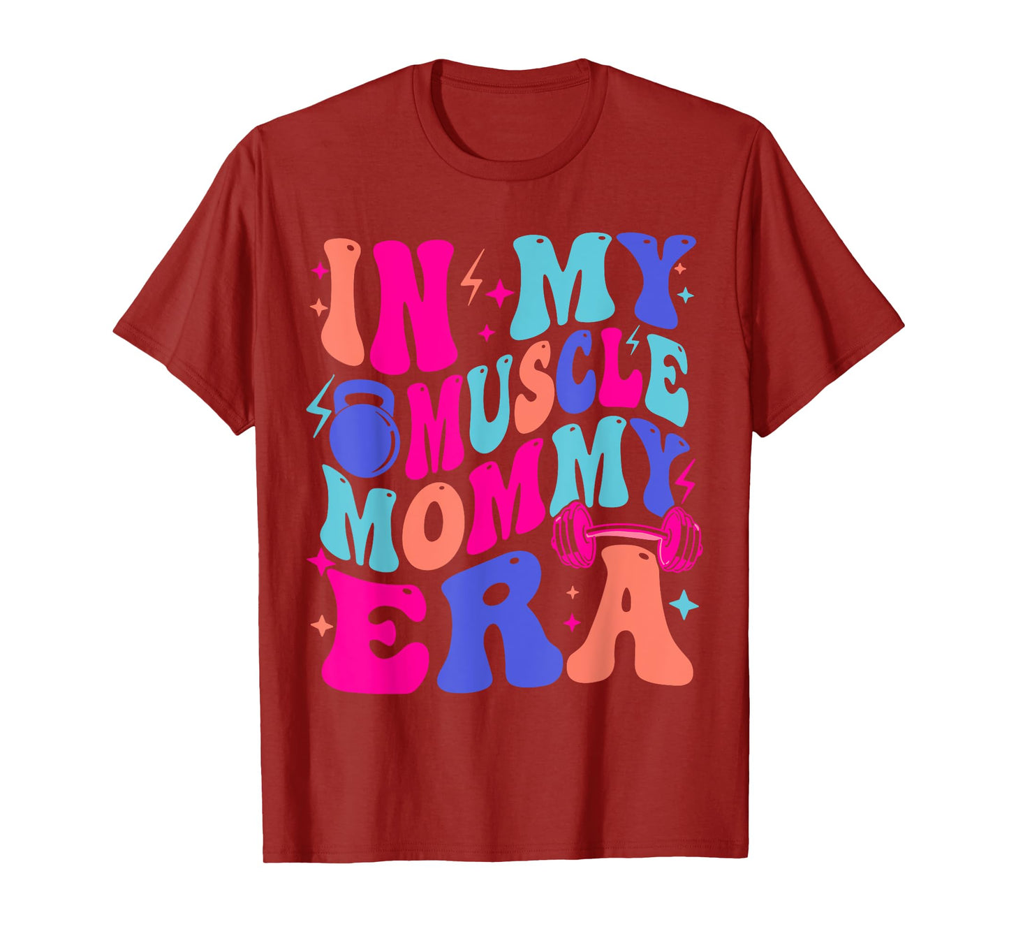In My Muscle Mama Era Gym Mom Mother's Day Moms Work out T-Shirt