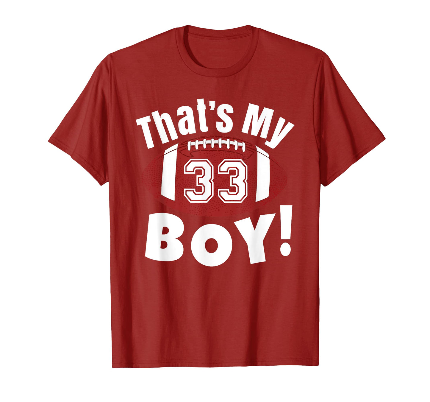 That's My Boy #33 Football Player Mom Dad Kids School Fan T-Shirt