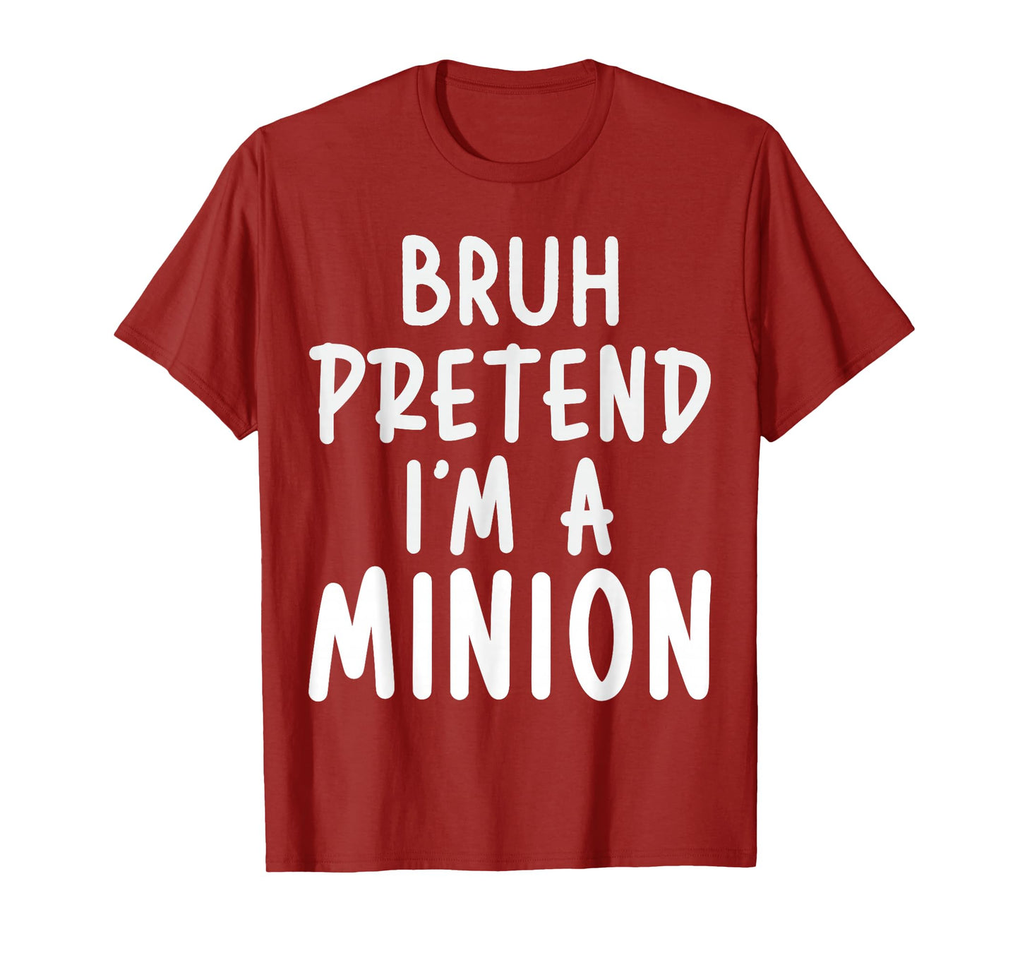 Pretend I'm Minion Costume Family Lazy Easy Halloween T-Shirt