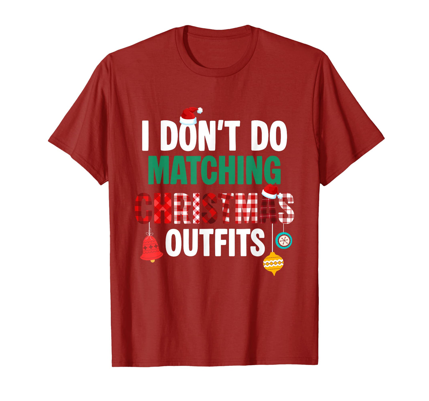 Santa Xmas Red Buffalo Plaid I Dont Do Matching Christmas T-Shirt