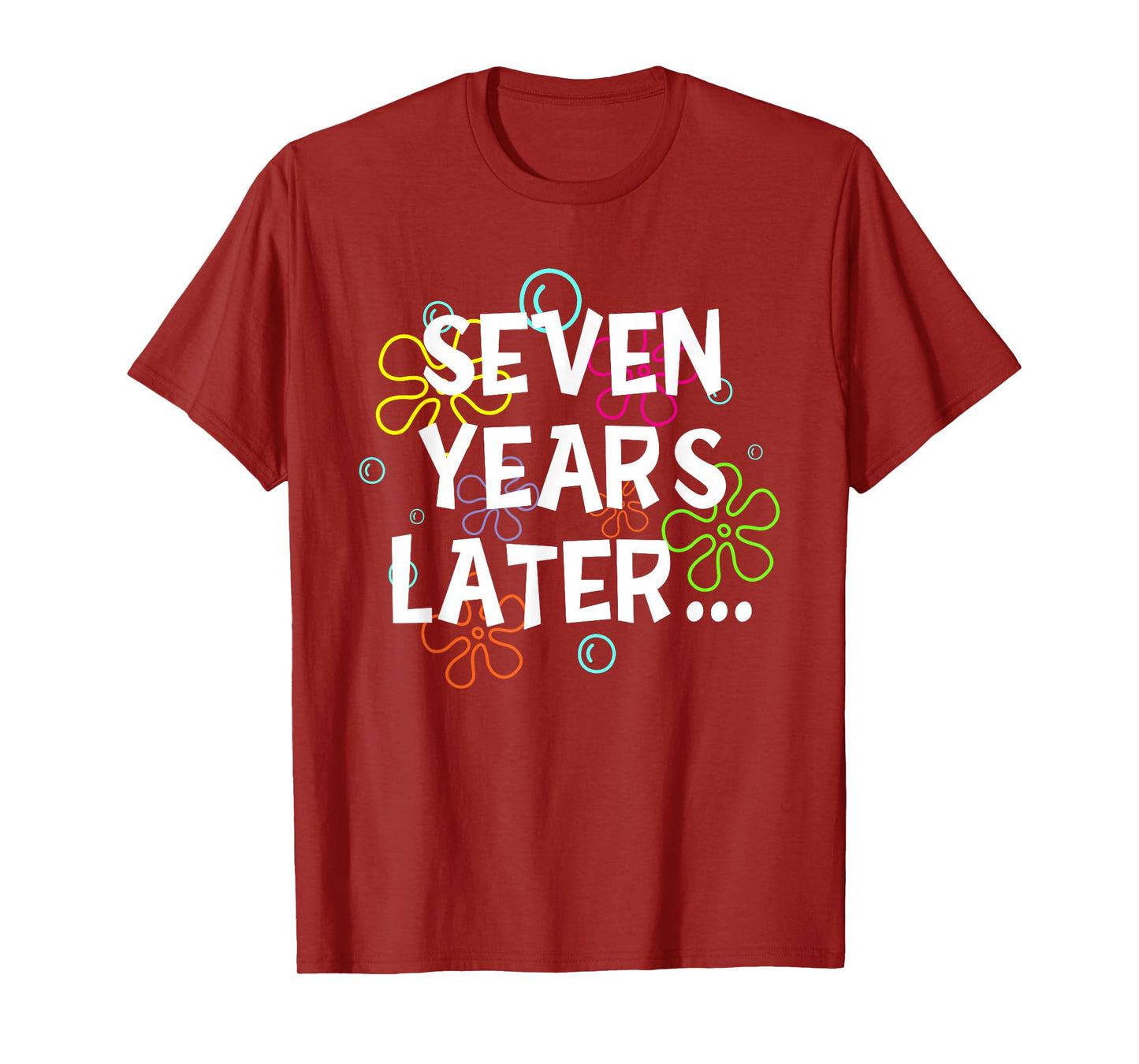 Seven Years Later Funny Meme 7 Years Old 7th Birthday Party T-Shirt