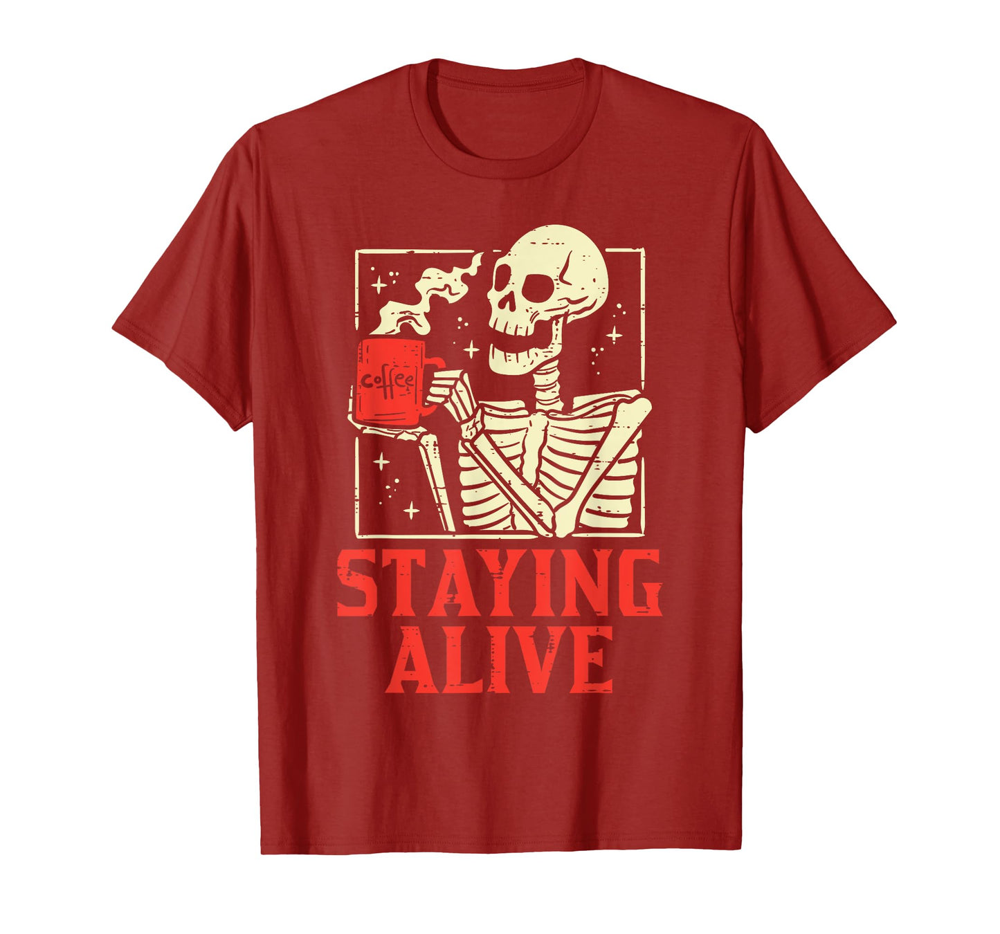 Staying Alive Skeleton Coffe Funny Retro Vintage Halloween T-Shirt
