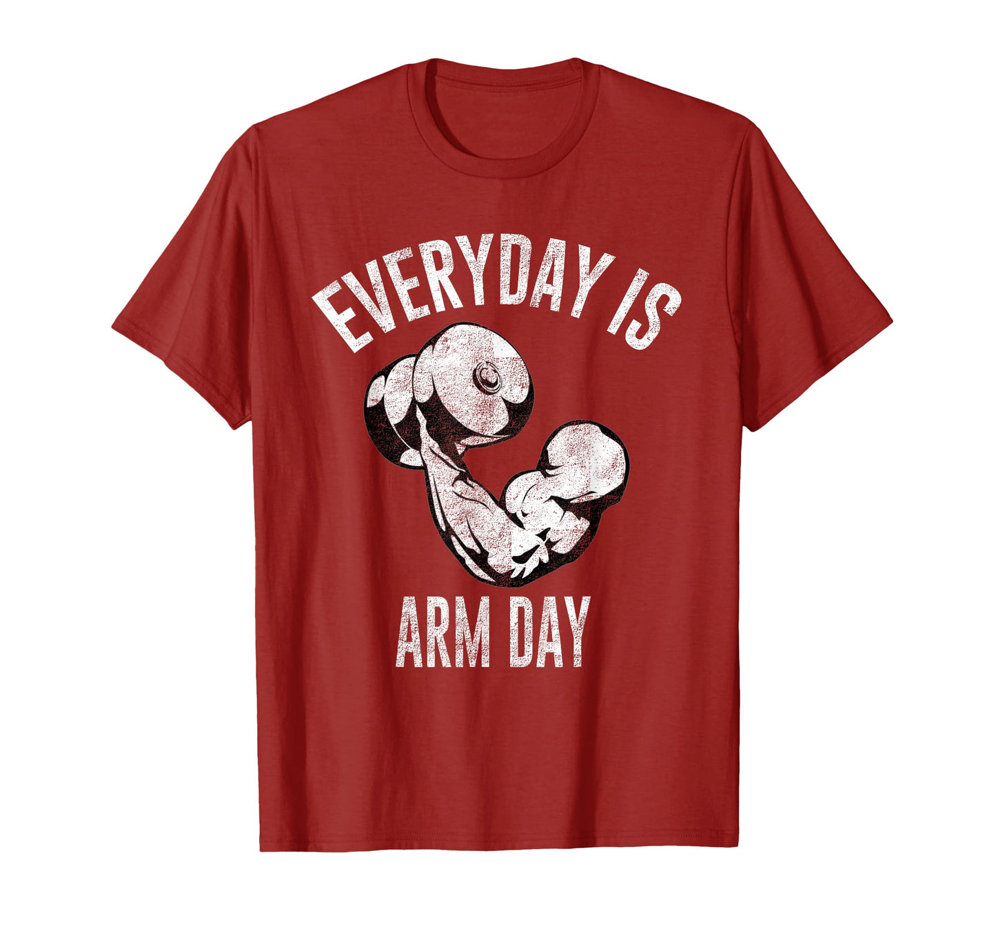 Everyday Is Arm Day Shirt: Weightlifting Fitness T-Shirt T-Shirt