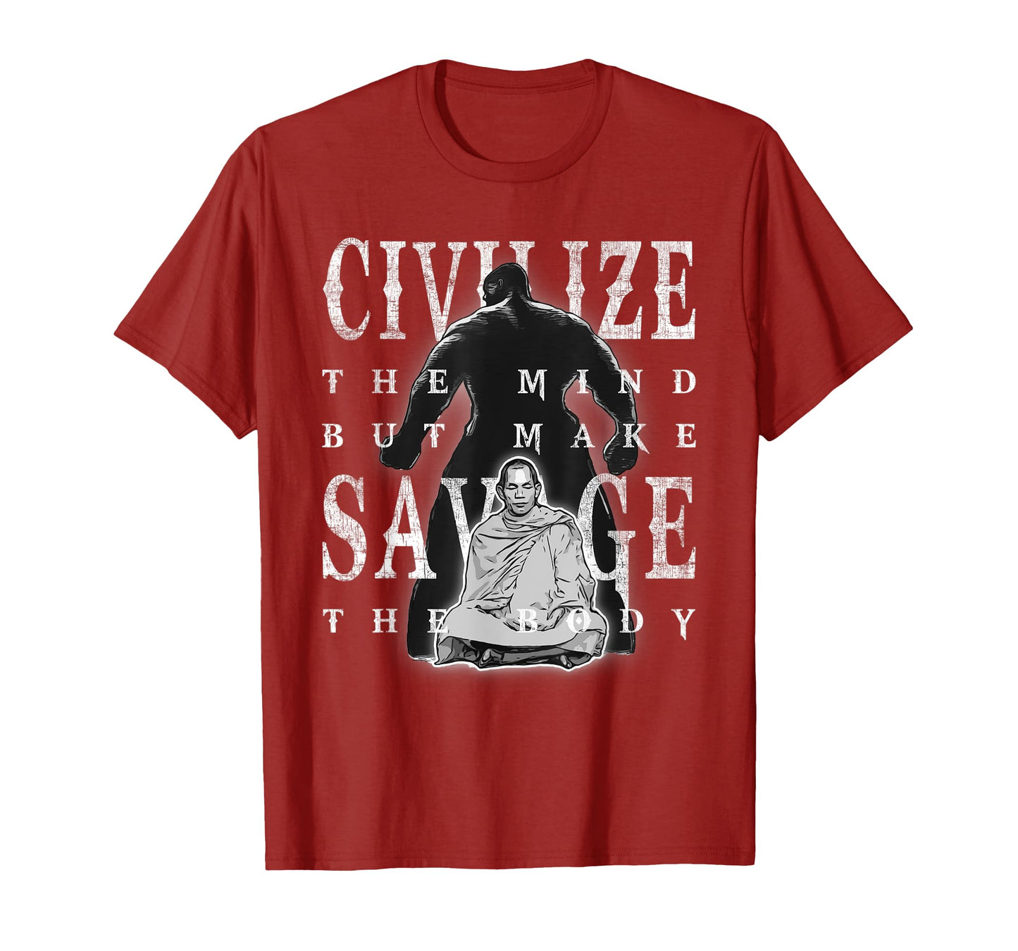 Civilize The Mind But Make Savage The Body Distressed Shirt