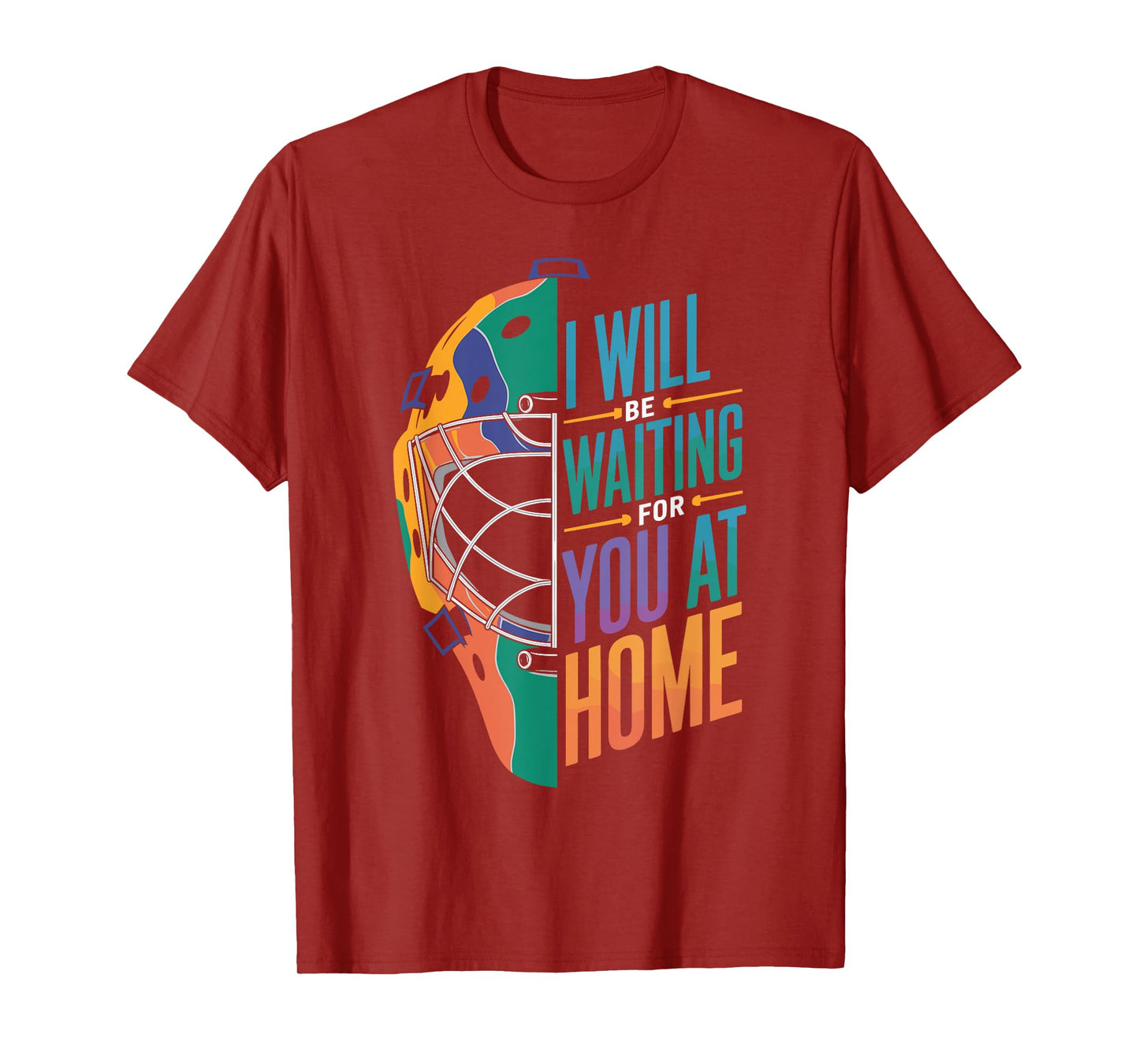 I Will Be Waiting for You at Home Softball Catcher T-Shirt