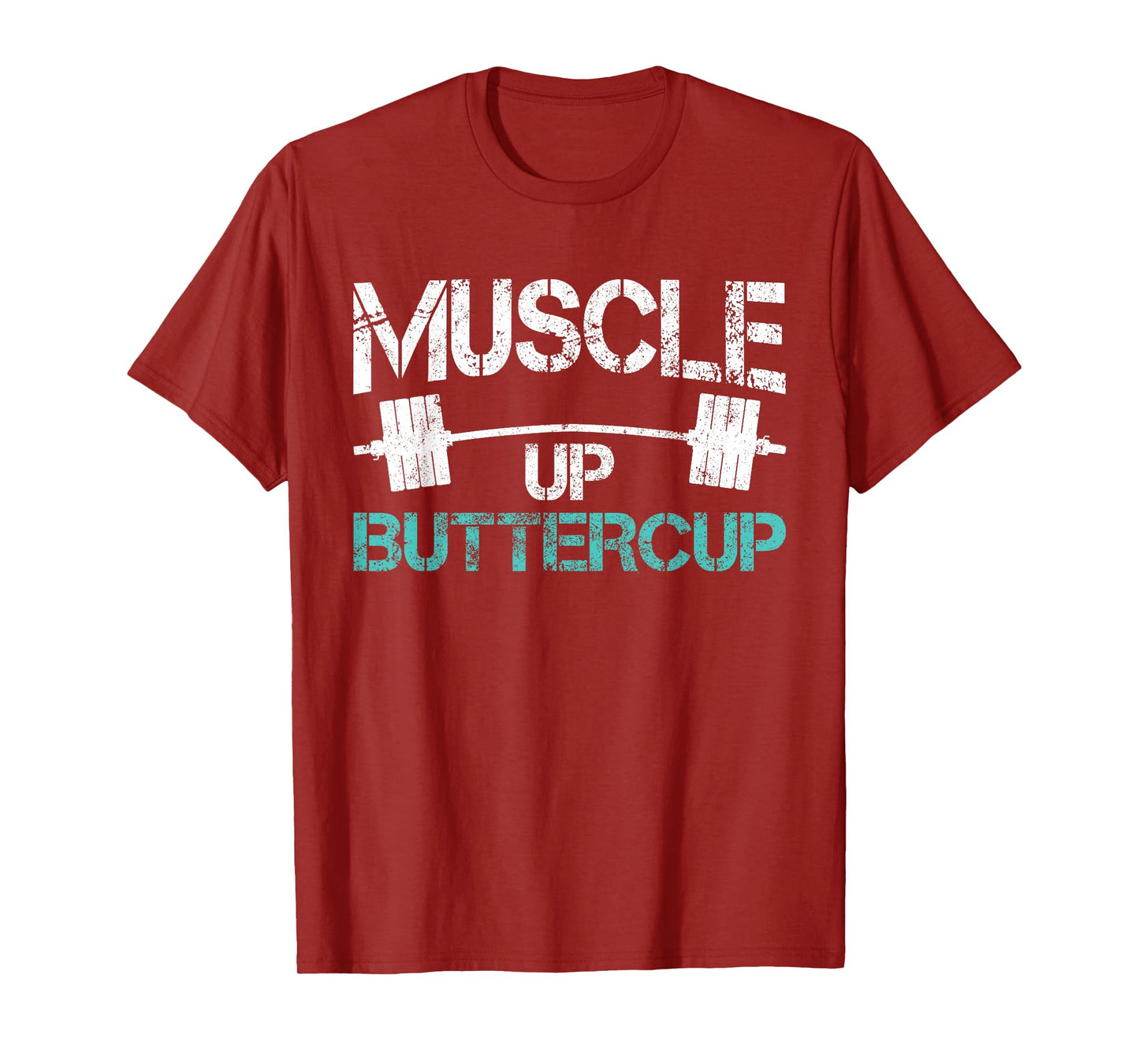 Funny Workout Tshirt Muscle Up Buttercup Gym Shirt T-Shirt