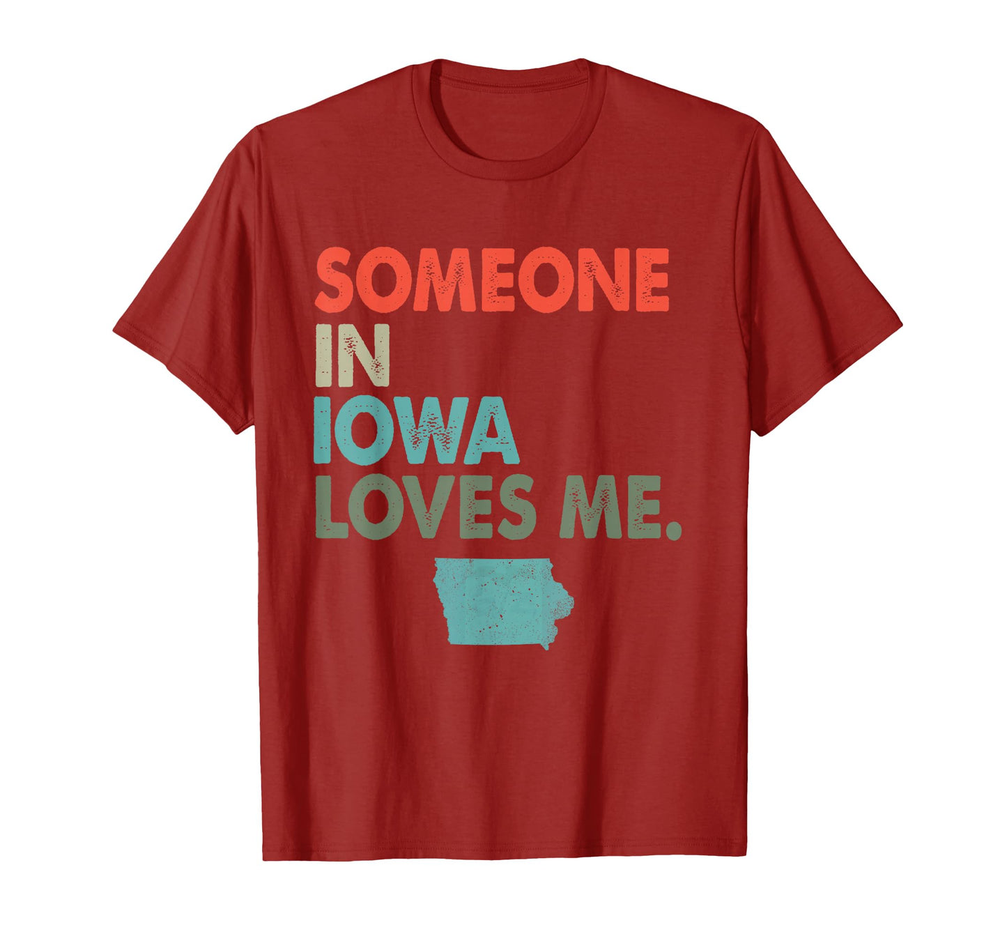 Someone In Iowa Loves Me Retro Style US State T-Shirt