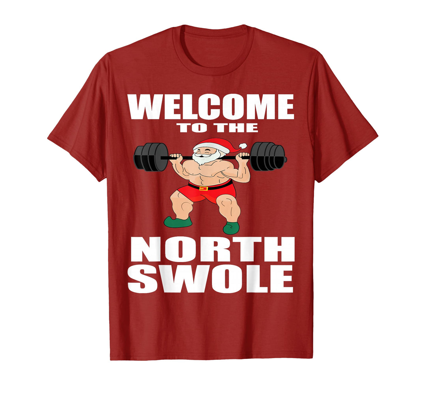 Welcome to The Swole North Buff Santa Funny Xmas Fitness T-Shirt