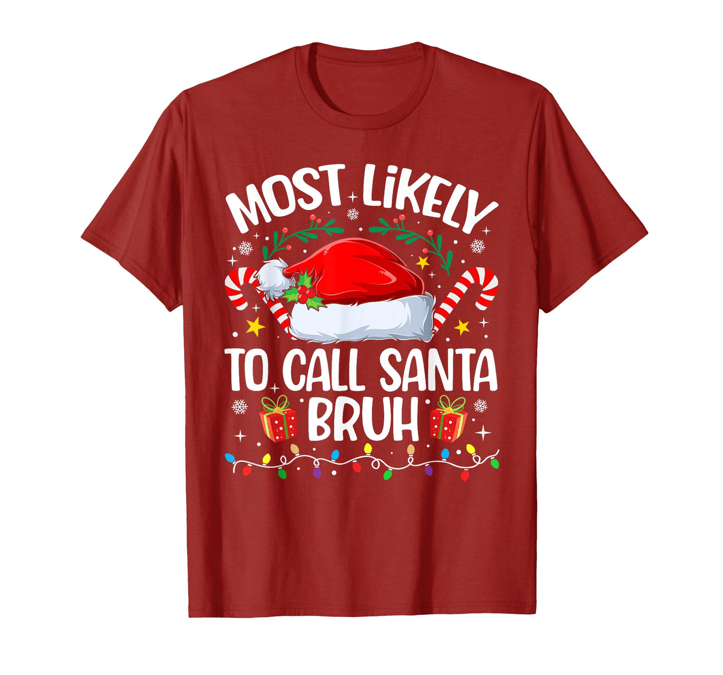 Family Christmas Most Likely to Call Santa Bruh T-Shirt