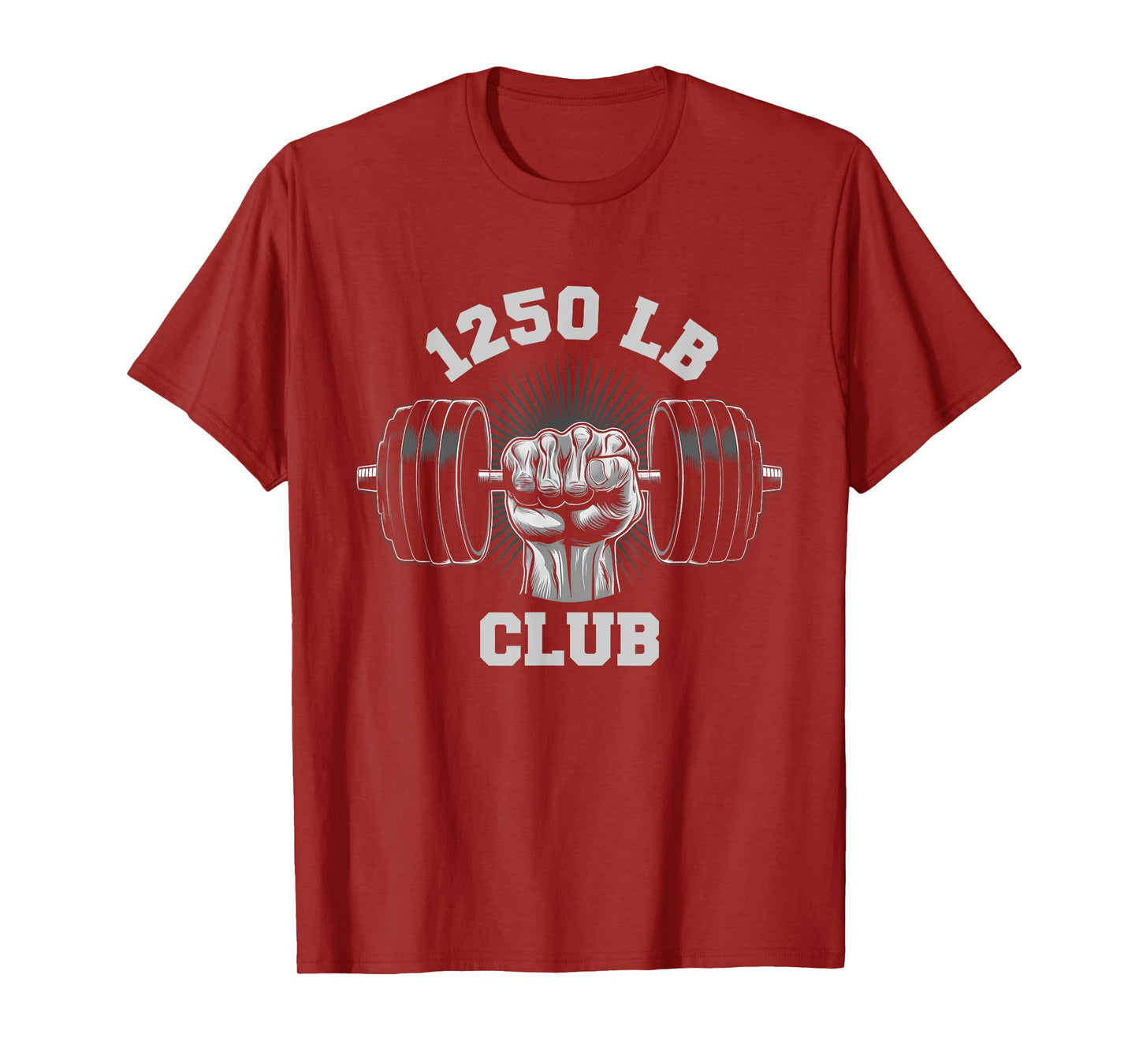 1250 Pound Club Gym Weightlifting Bodybuilders 1250 lb Club T-Shirt