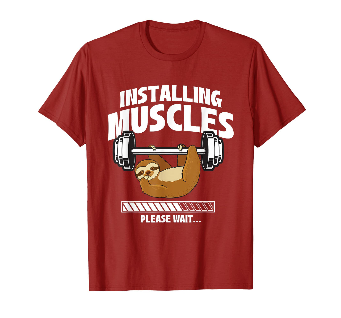 Installing Muscles Please Wait - Gym Exercise Sloth Lover T-Shirt