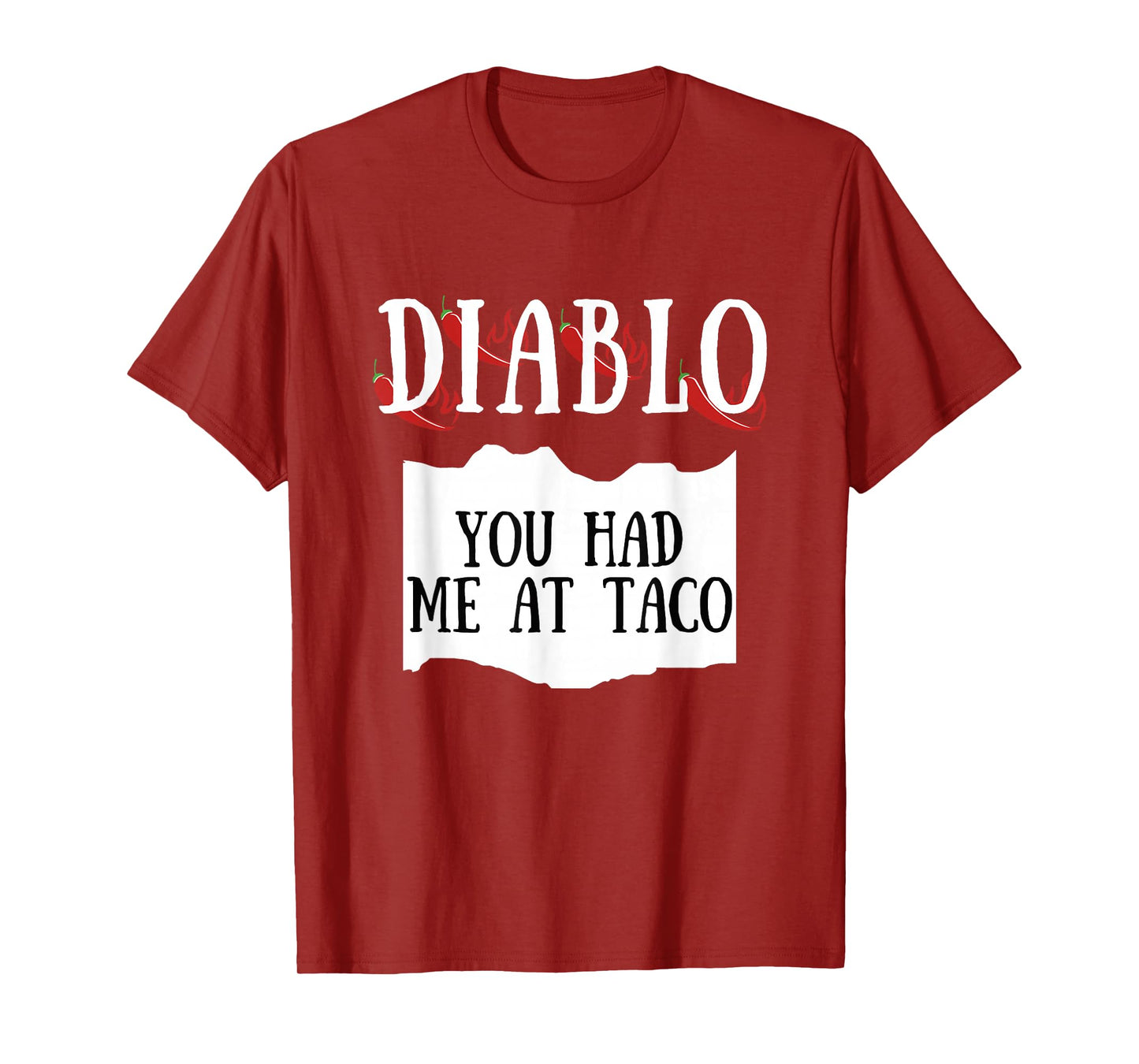 You Had Me At Taco Diablo Hot Sauce Group Costume T-Shirt