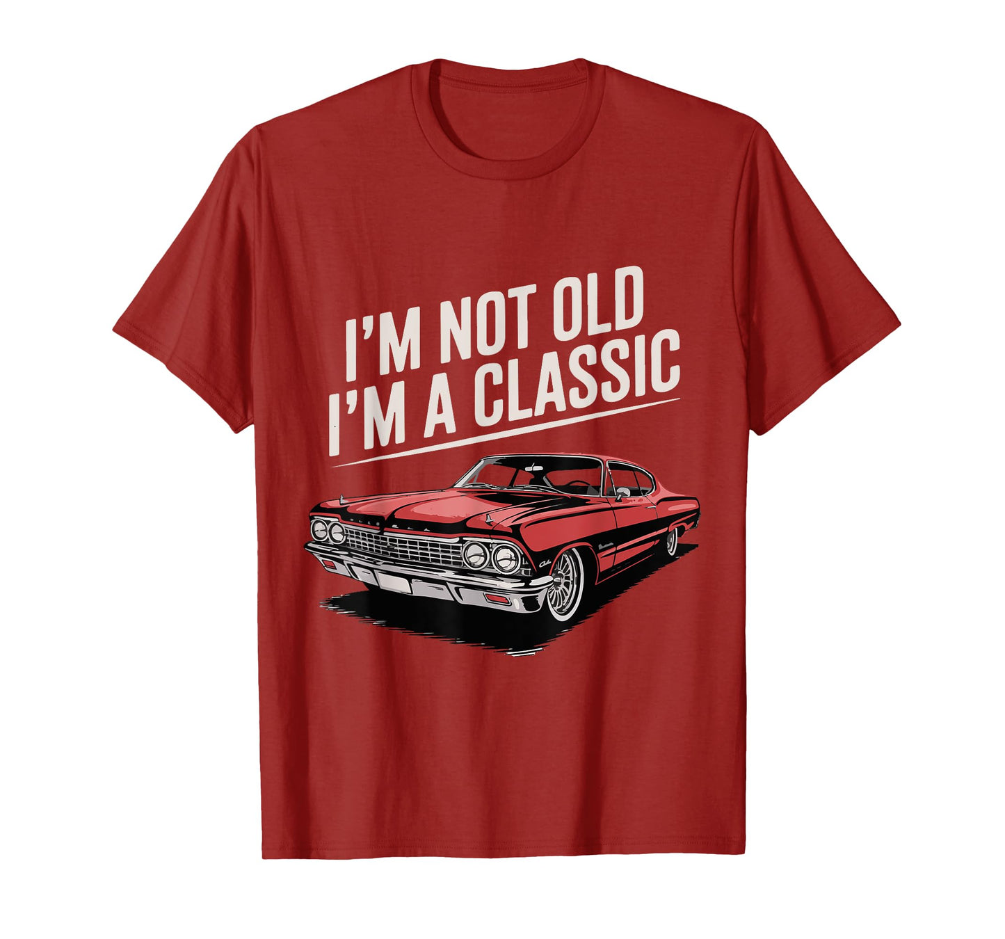1967 Impala Car Vintage Red I'm Not Old I'm A Classic T-Shirt