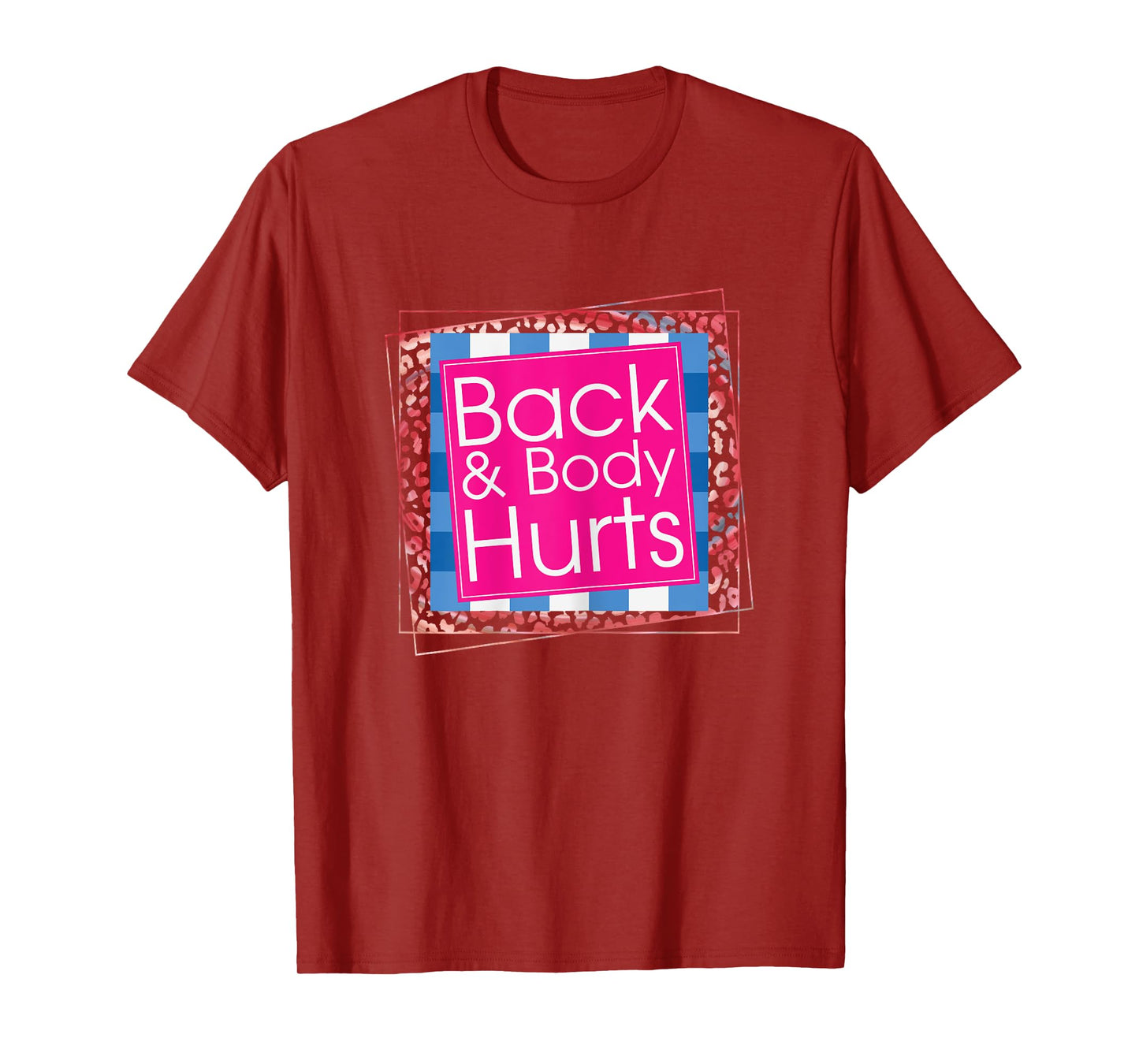 Funny Back Body Hurts Tee Quote Workout Gym Top T-Shirt