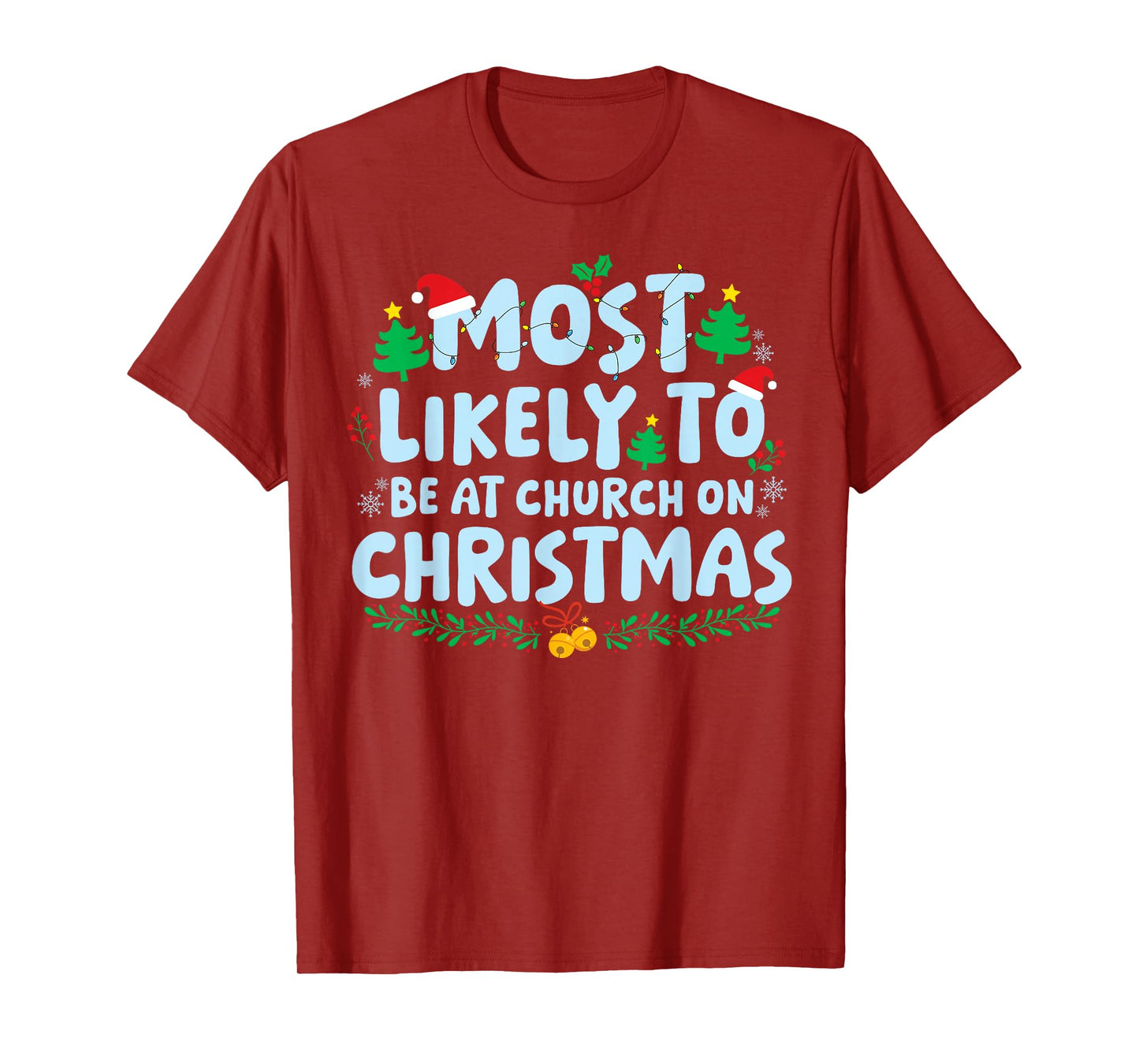 Most Likely to Be at Church On Christmas Family Matching T-Shirt