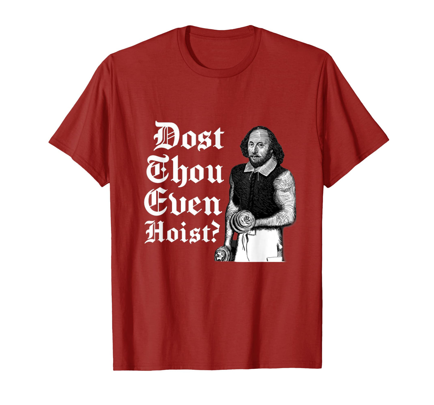 Dost Thou Even Hoist Bro Do You Even Lift Gym Shakespeare T-Shirt