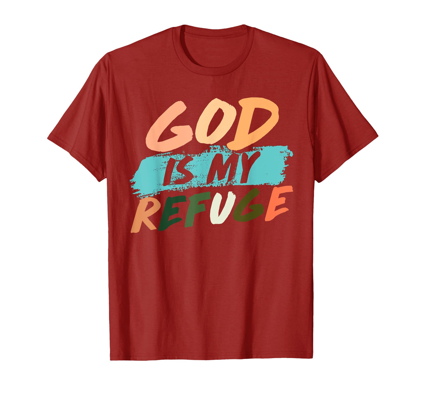 God,Is,My,Refuge T-Shirt