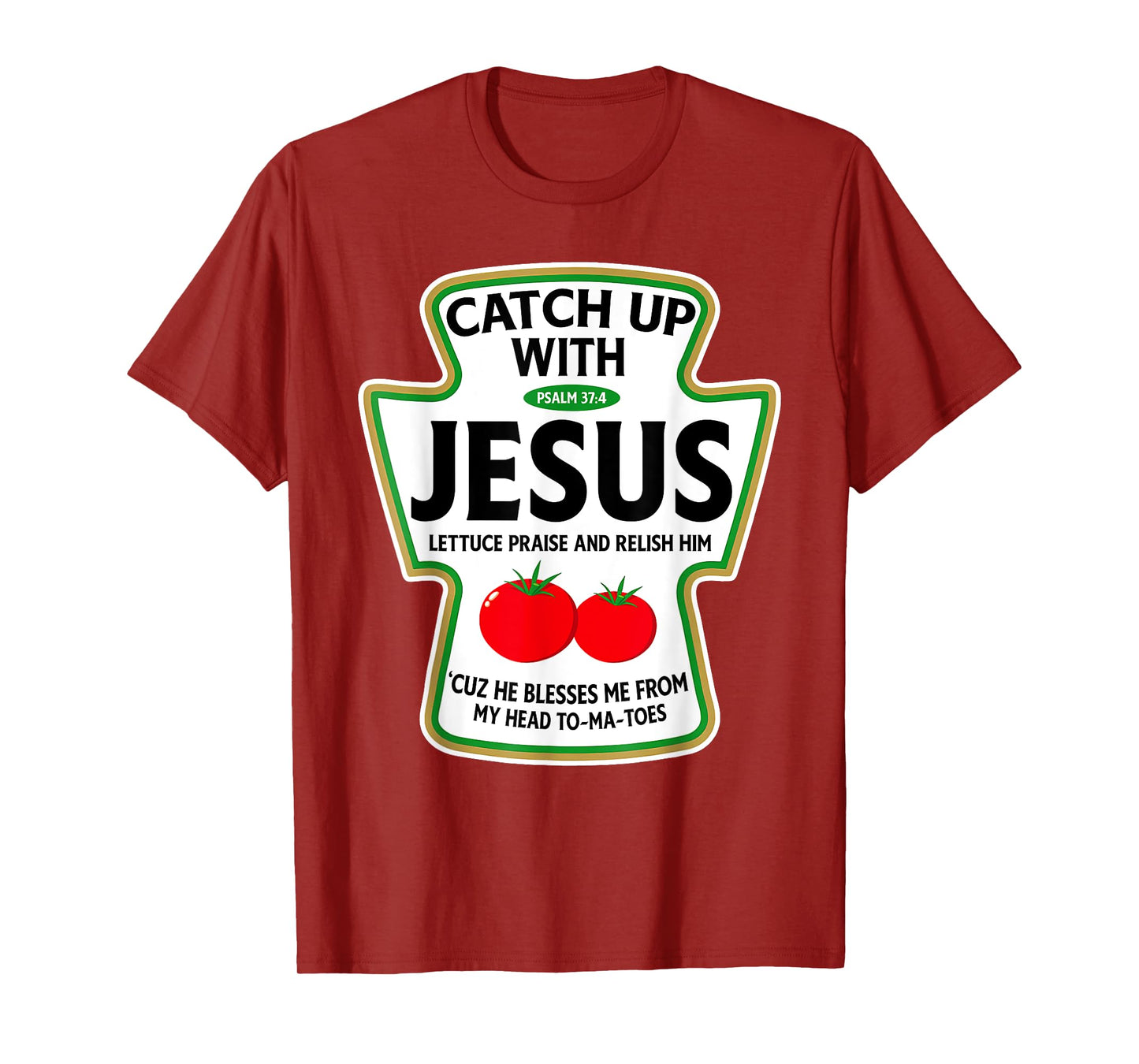 Catch Up With Jesus T-Shirt
