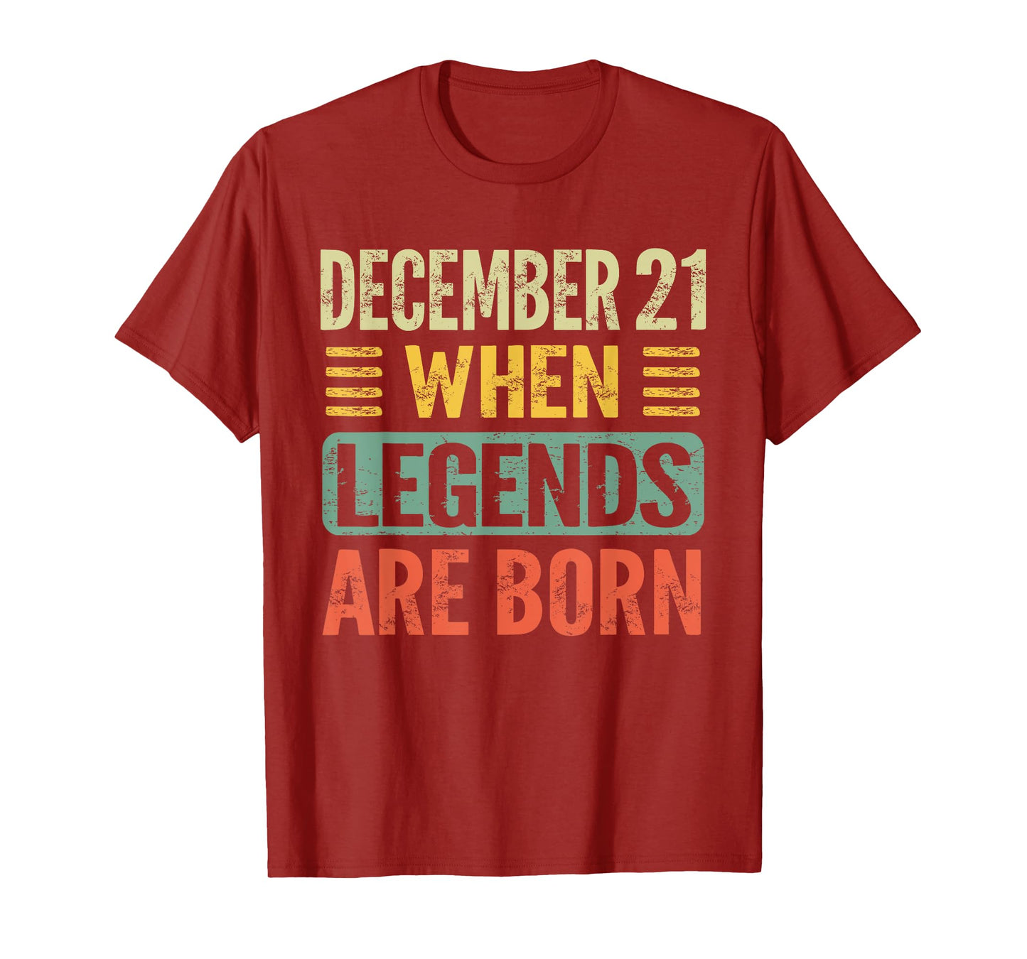 Legends Are Born On December 21st Birthday Vintage Dec 21 T-Shirt