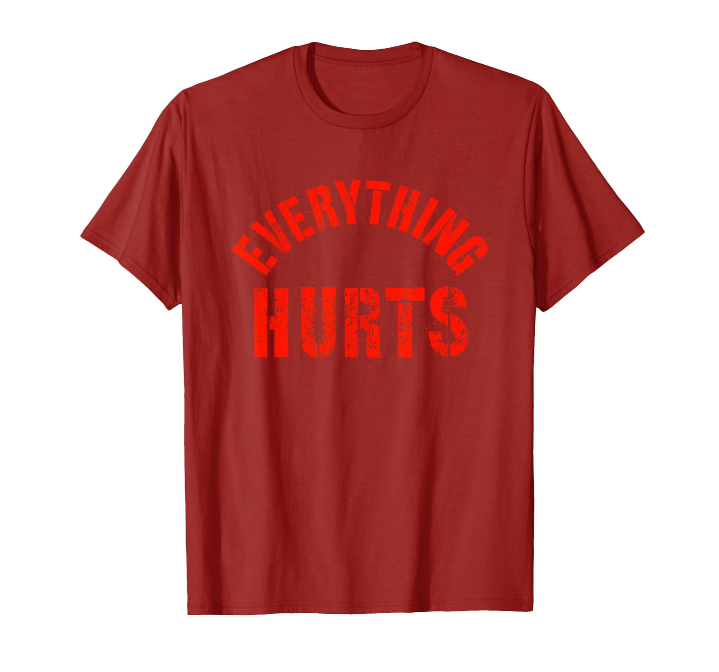 Everything Hurts Gym Wear Fitness Running T-Shirt
