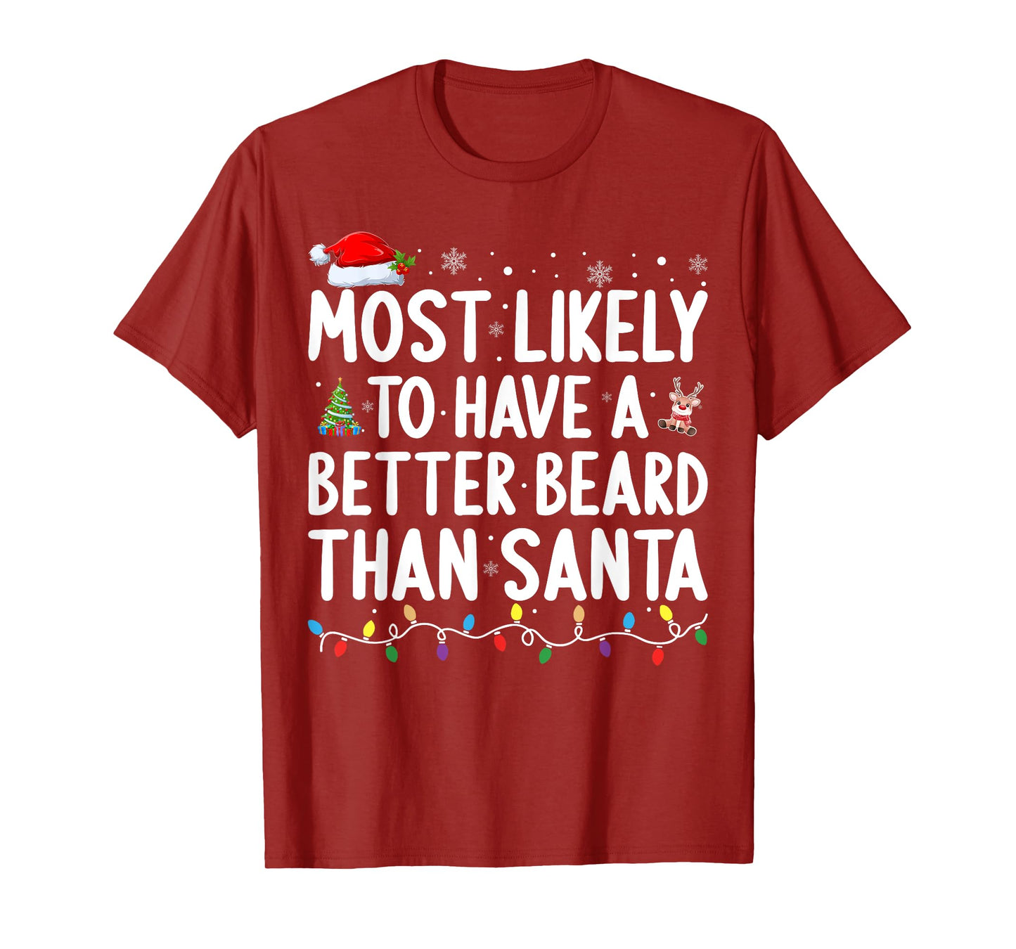 Most Likely to Have A Better Beard Than Santa Christmas T-Shirt