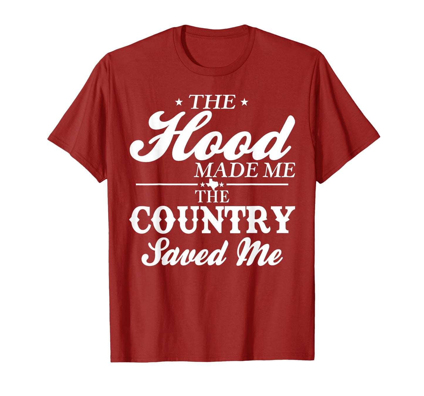 The Hood Made Me The Country Saved Me T-Shirt