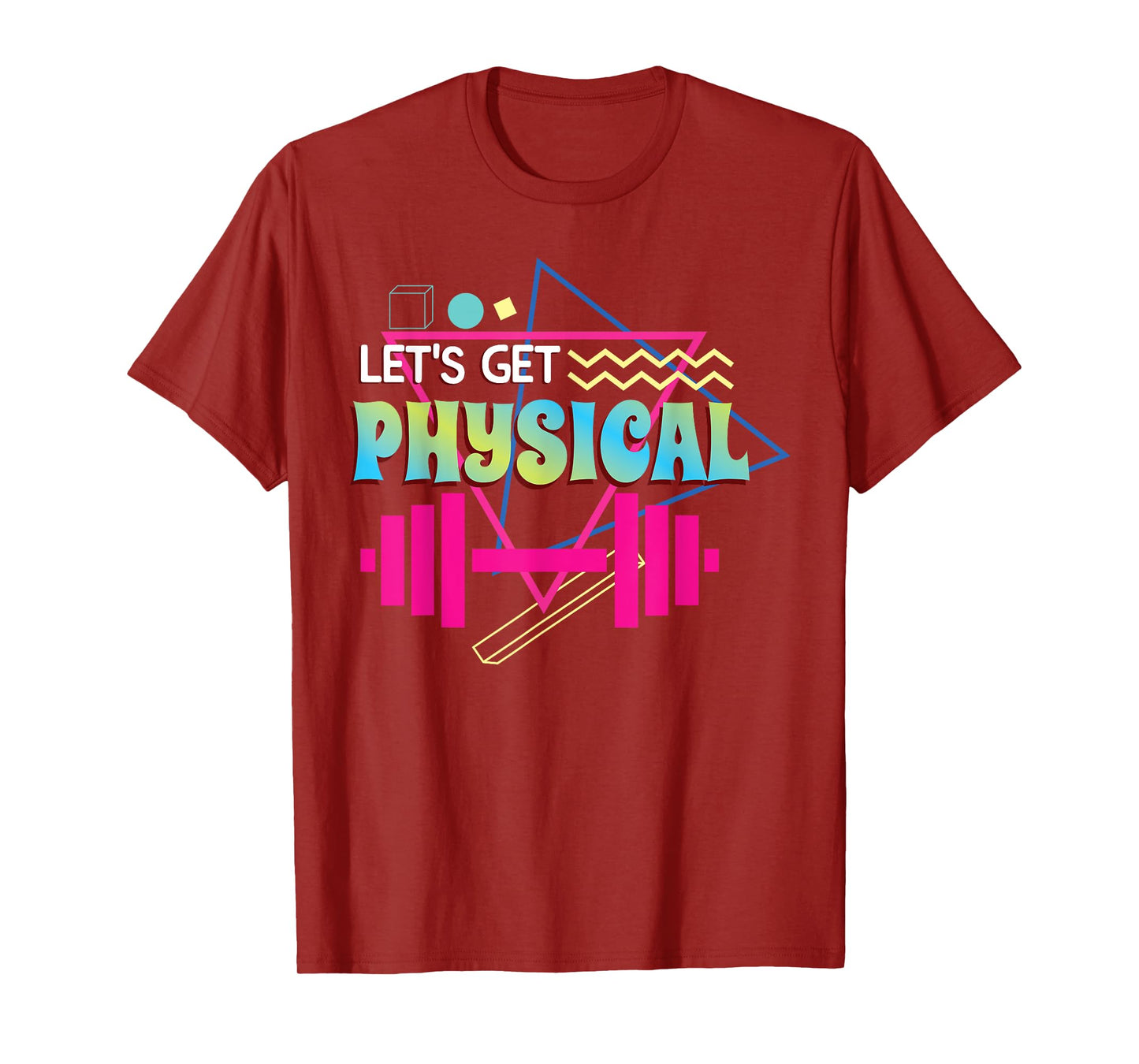 Lets get physical | Totally Rad 90s Style Workout Gym Retro T-Shirt