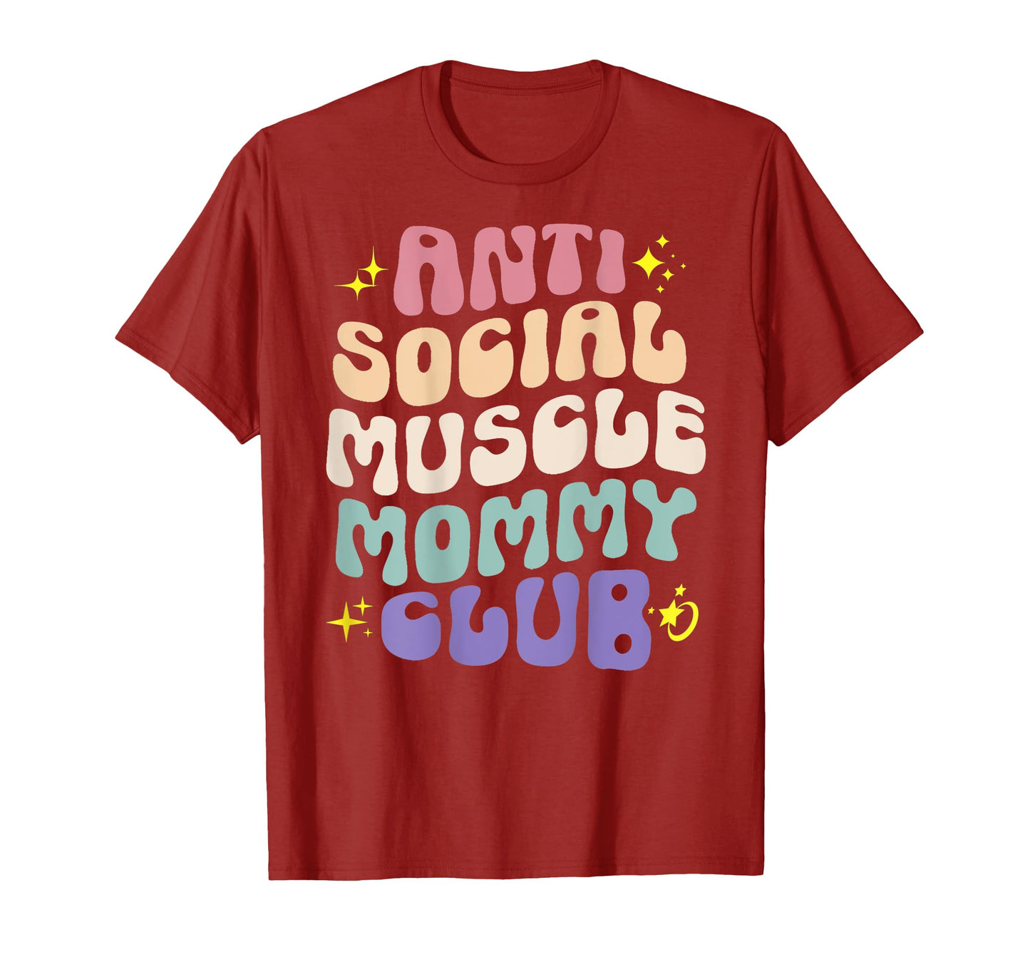 Anti Social Muscle Mommy Club Groovy Pump Cover Funny T-Shirt