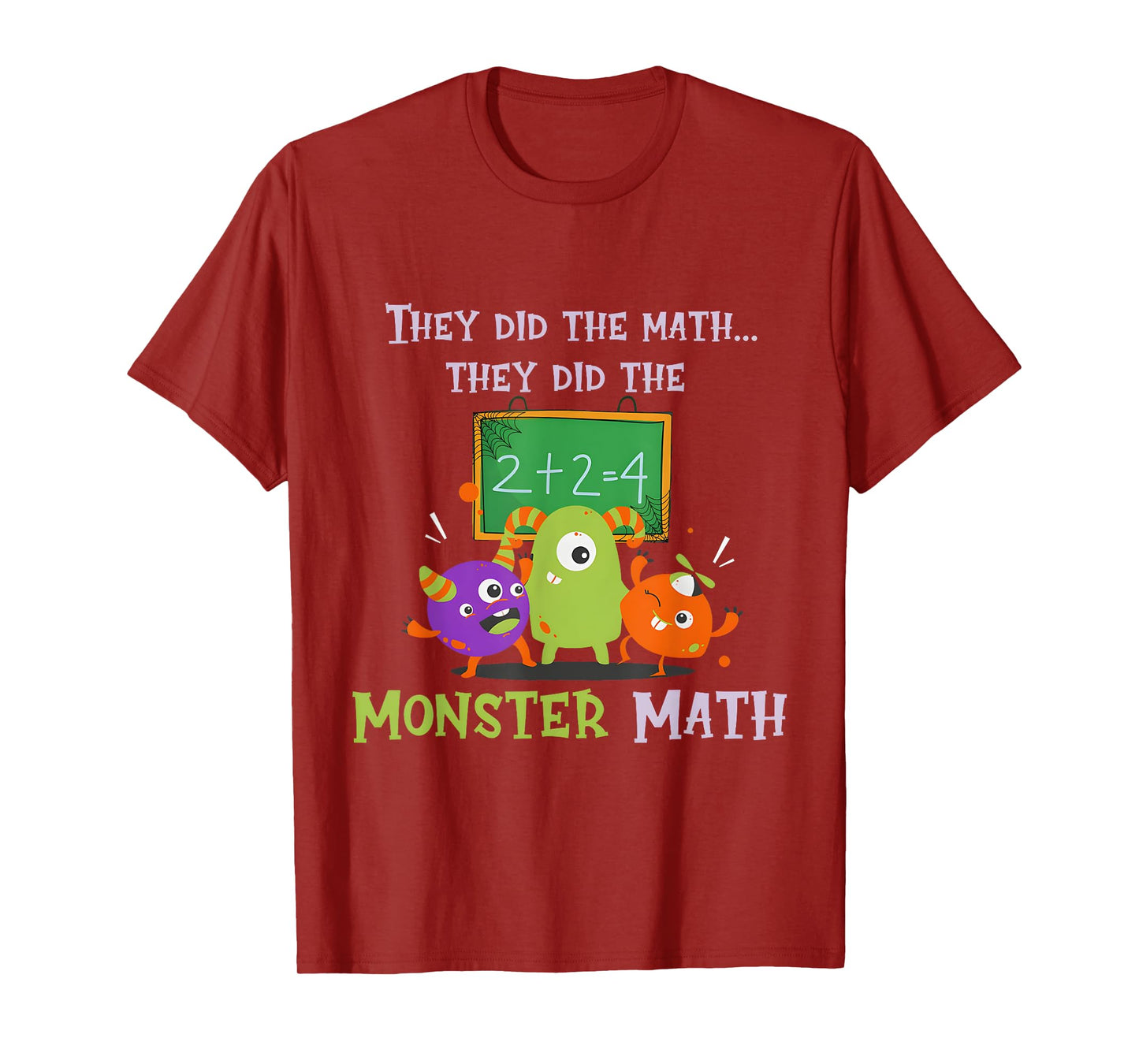 They Did The Math They Did The Monster Math Funny T-Shirt