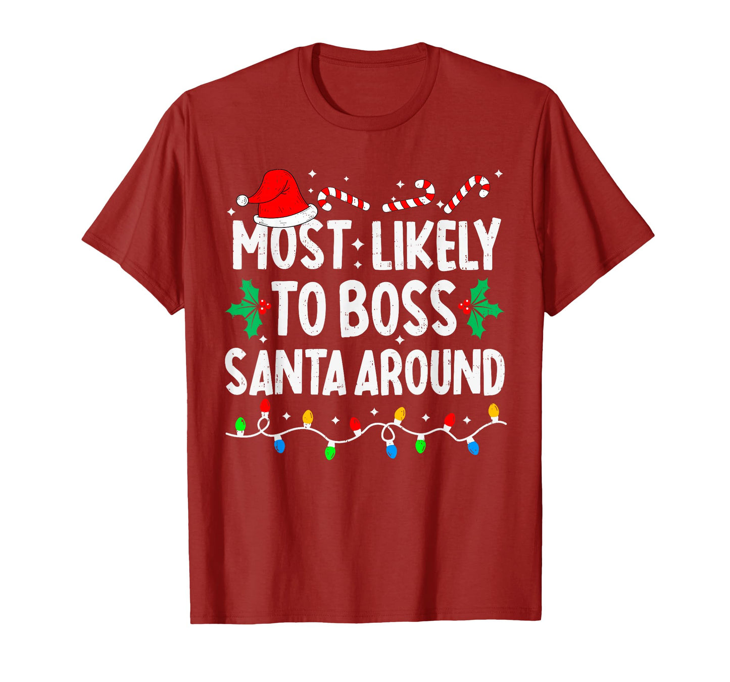 Most Likely to Boss Santa Around Family Matching Christmas T-Shirt