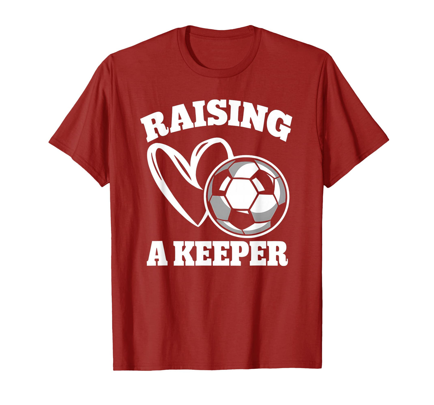 Raising A Keeper Goalie Soccer Goalkeeper Player Soccer Mom T-Shirt