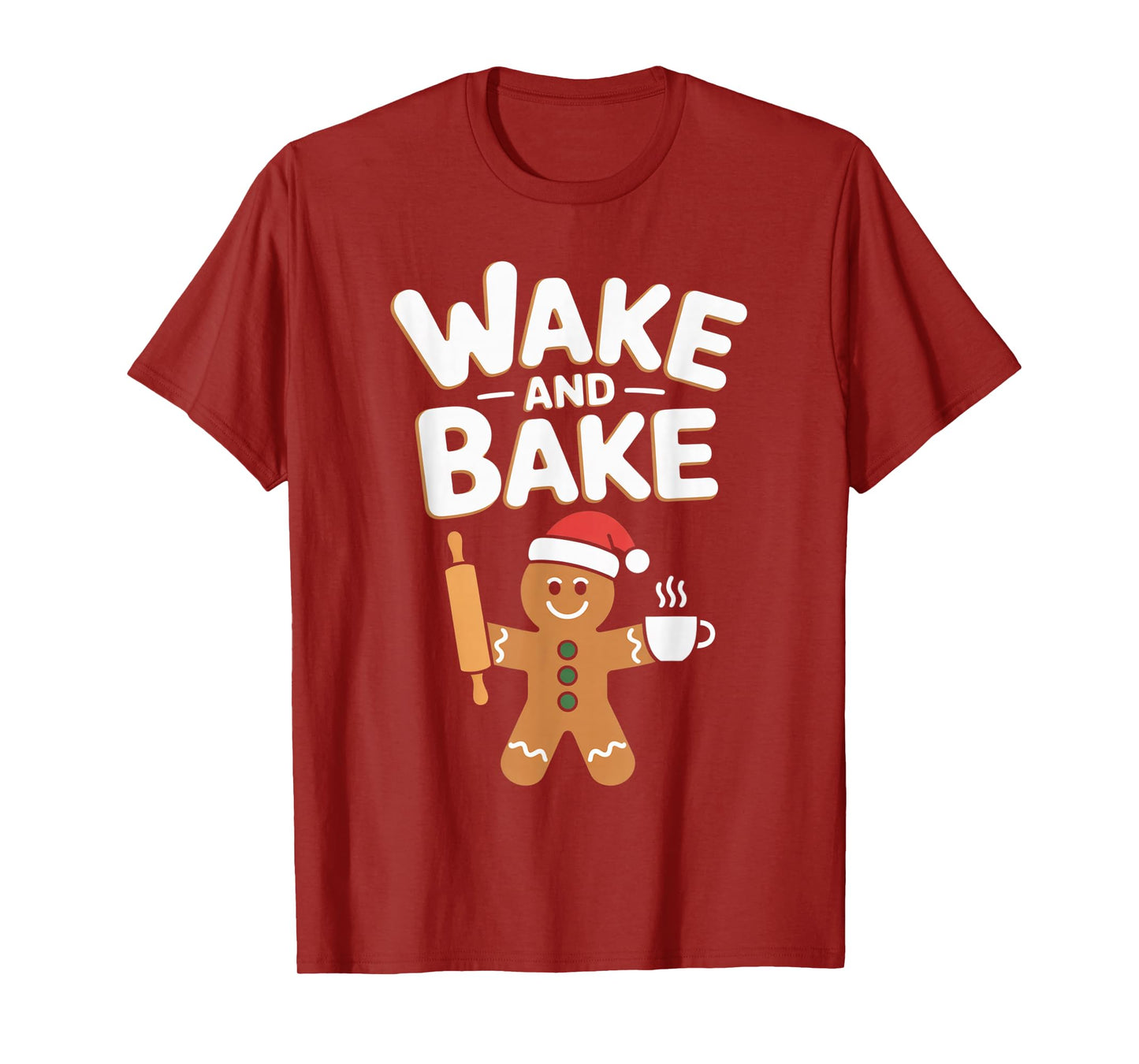 Wake and Bake Gingerbread Rolling Pin Christmas Cookie T-Shirt