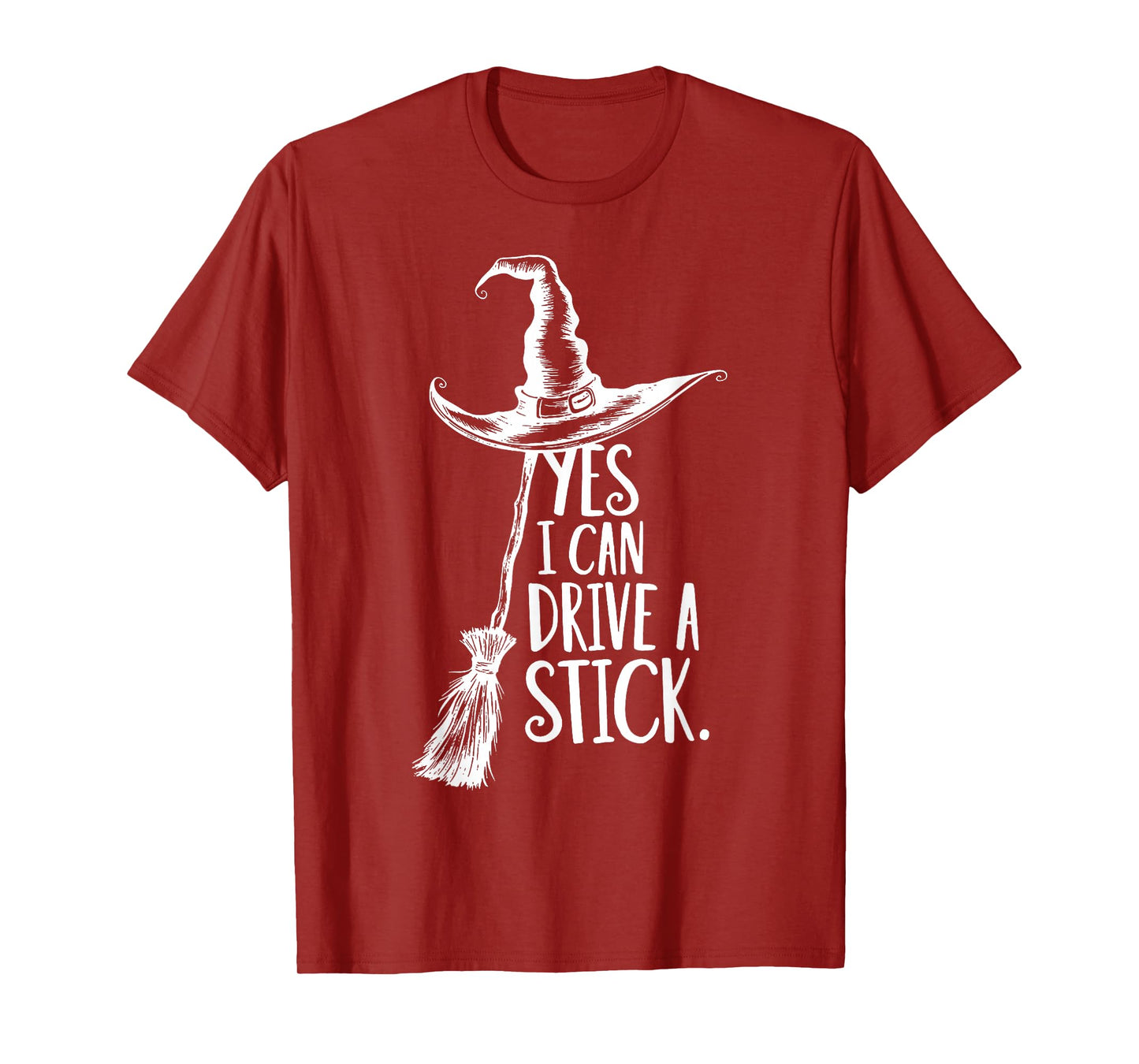 Yes I Can Drive A Stick Funny Halloween Spooky Naughty Witch T-Shirt