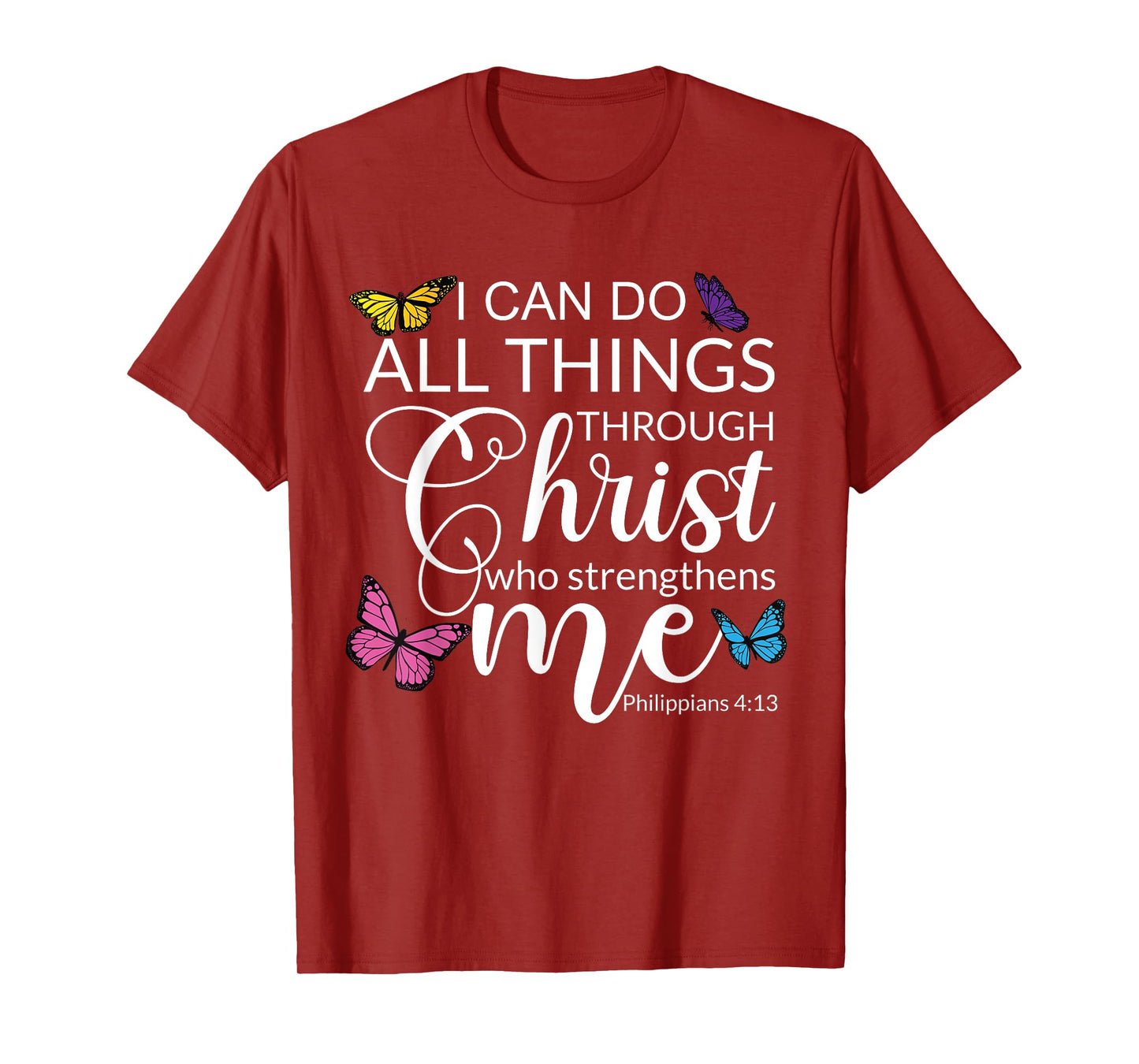 Philip 4 13 I Can Do All through Christ Jesus Bible Faith T-Shirt