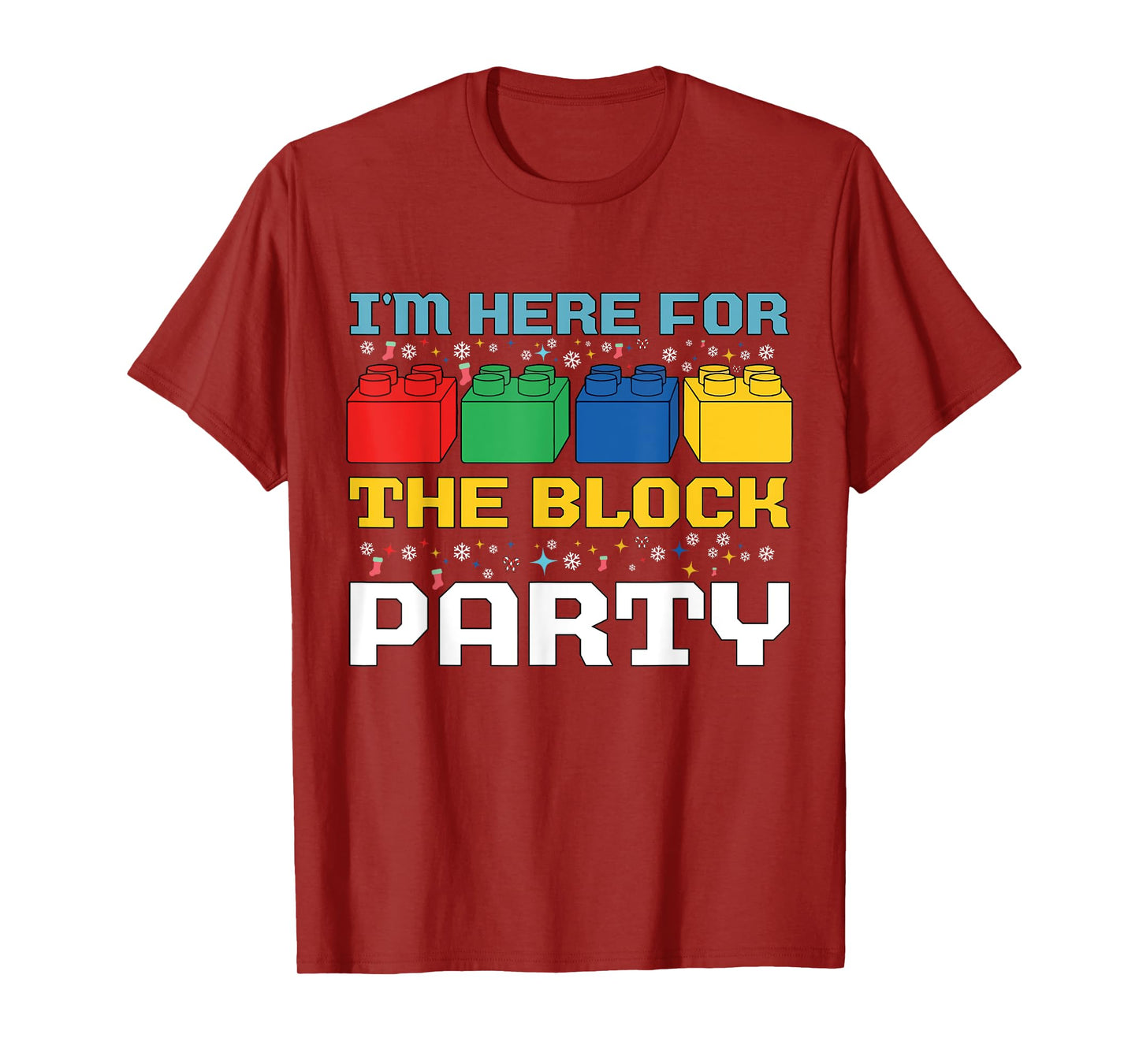 I'm Here for The Block Party Brick Builder Funny Christmas T-Shirt