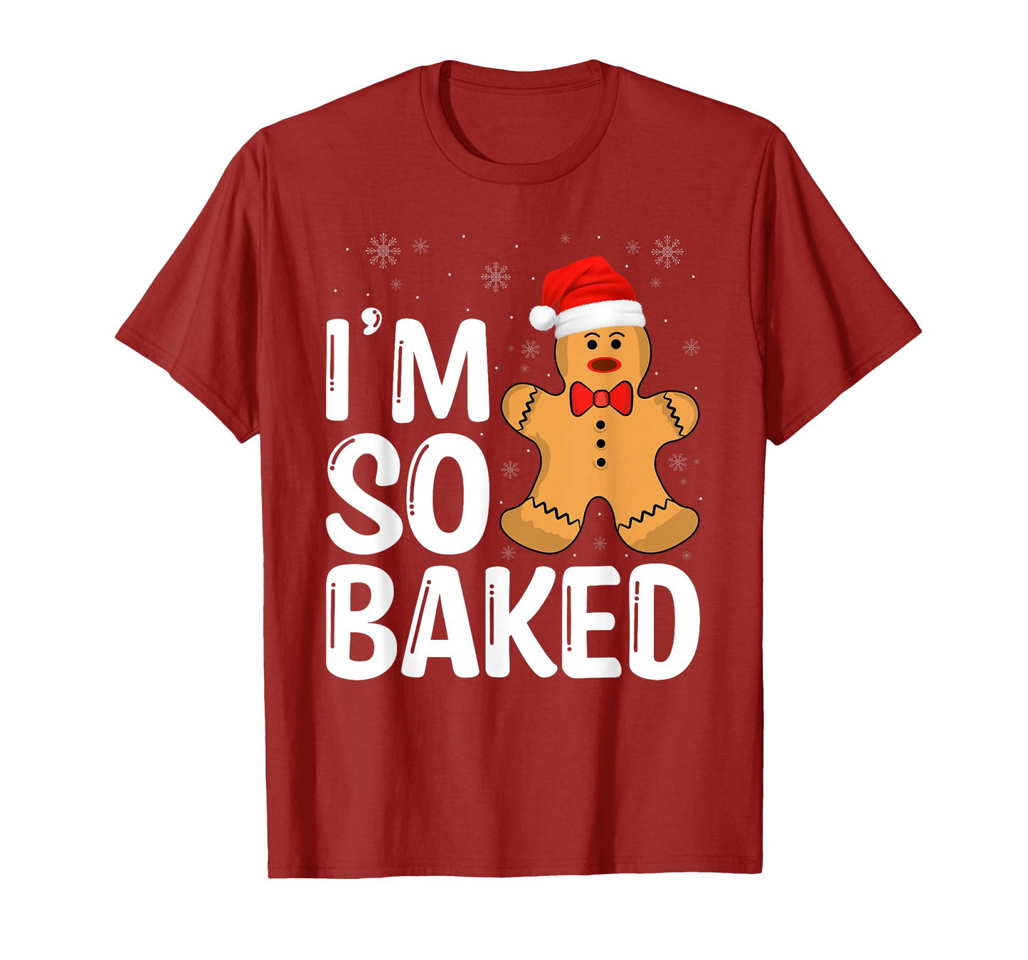 Christmas Gingerbread I' m So Baked Funny Xmas T-Shirt