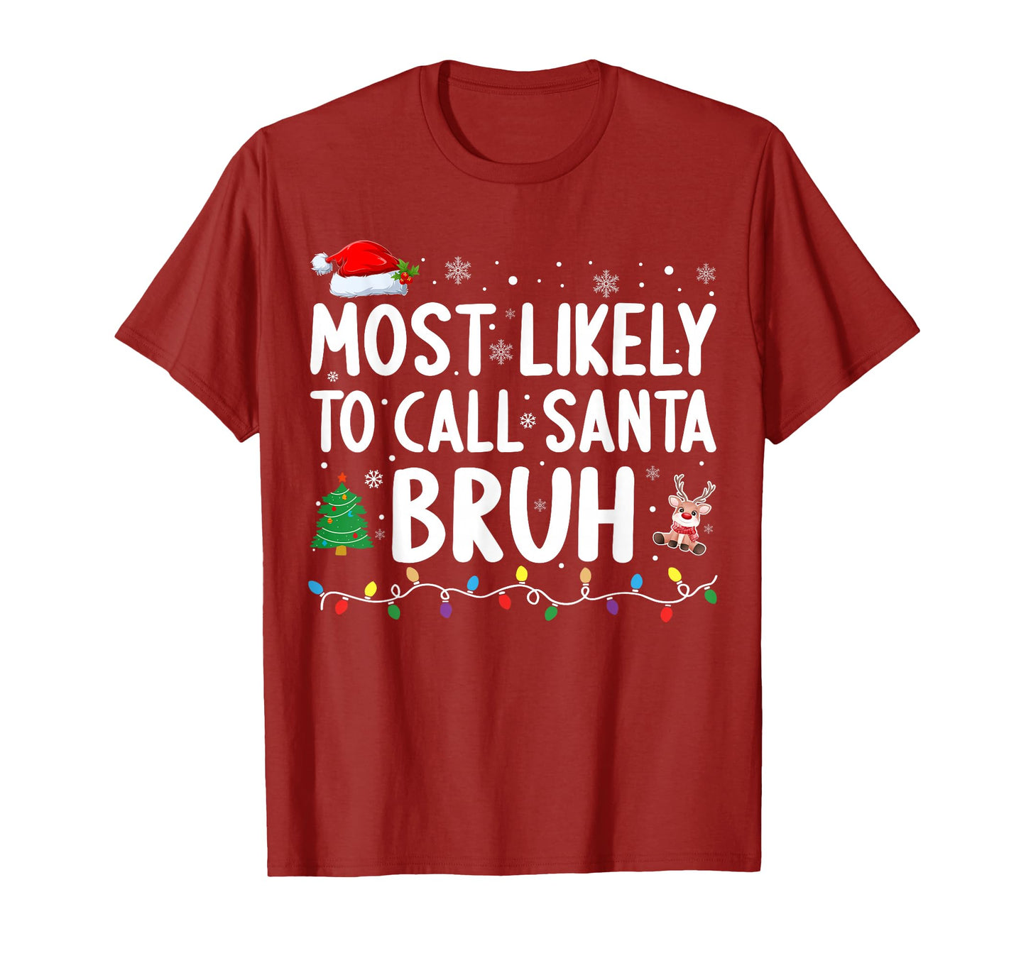 Most Likely to Call Santa Bruh Matching Family Christmas T-Shirt