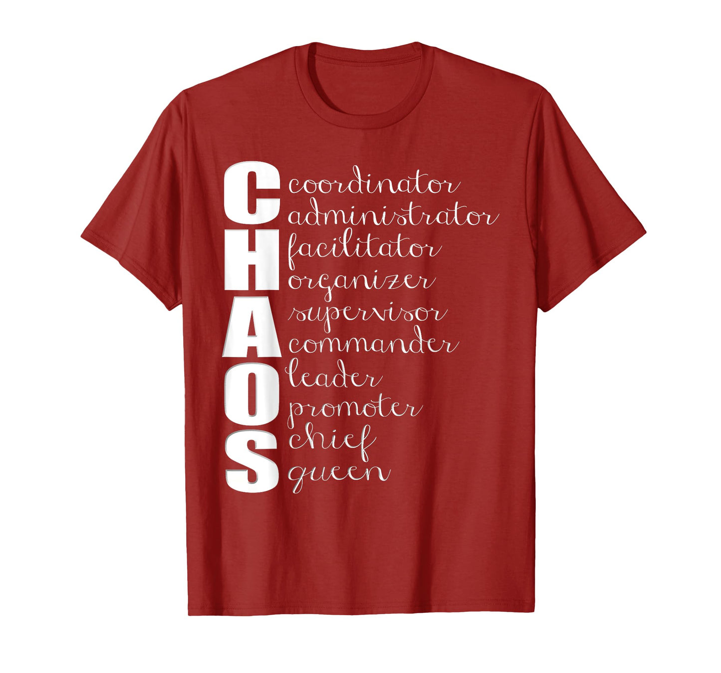 Chaos Coordinator Administrator Supervisor Leader Queen T-Shirt