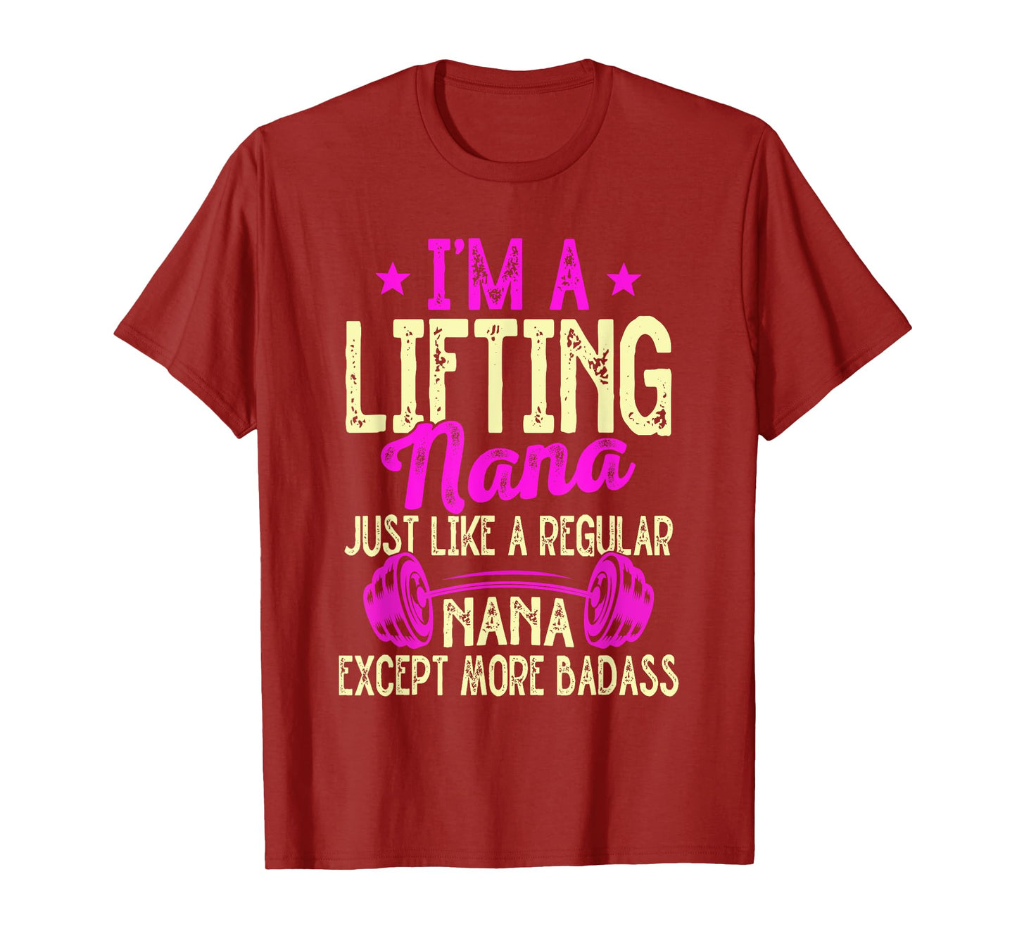 Workout Motivational I'm A Lifting Nana Funny Grandma T-Shirt