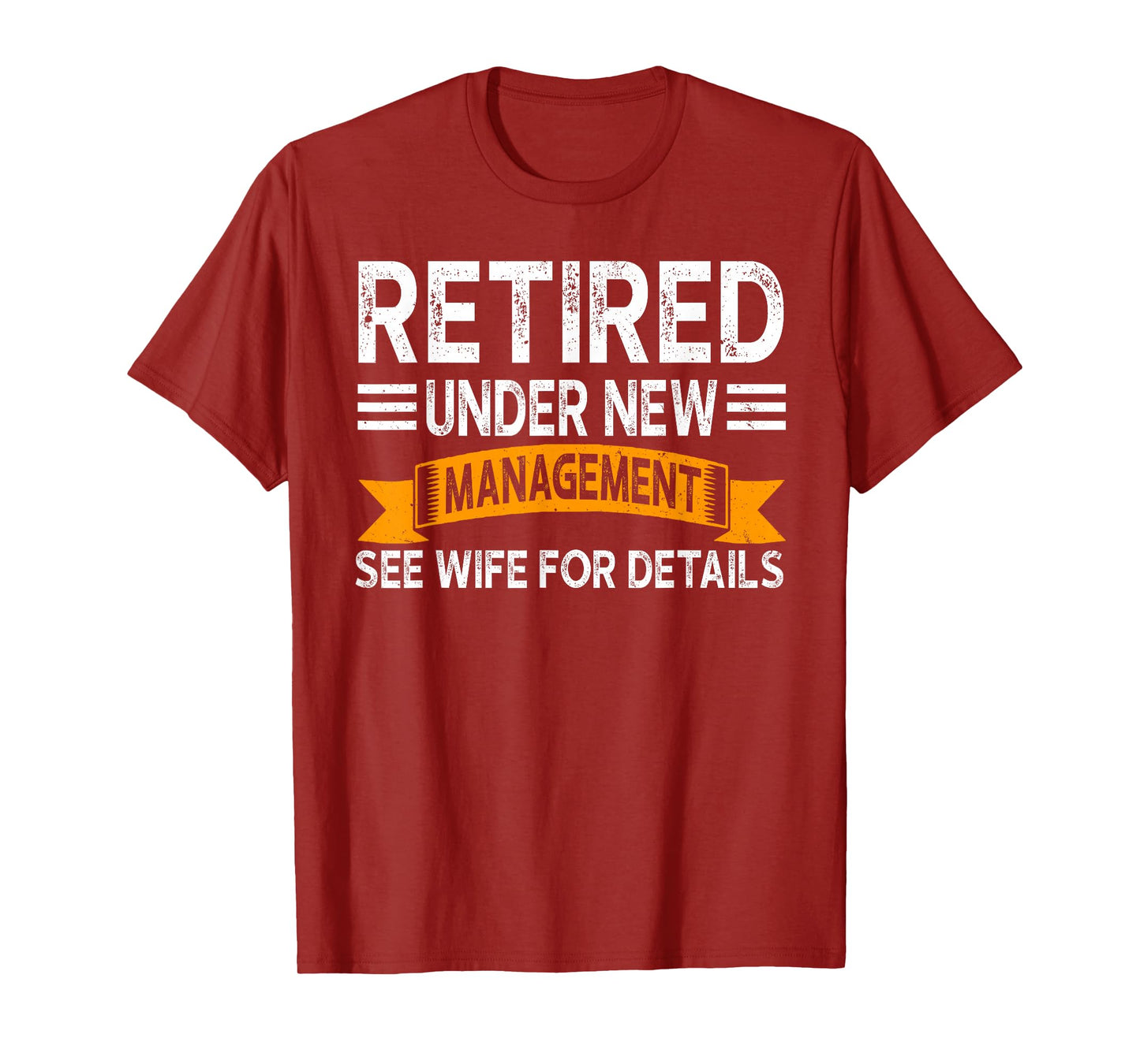 Retirement Men Vintage Retired Under New Management See Wife T-Shirt
