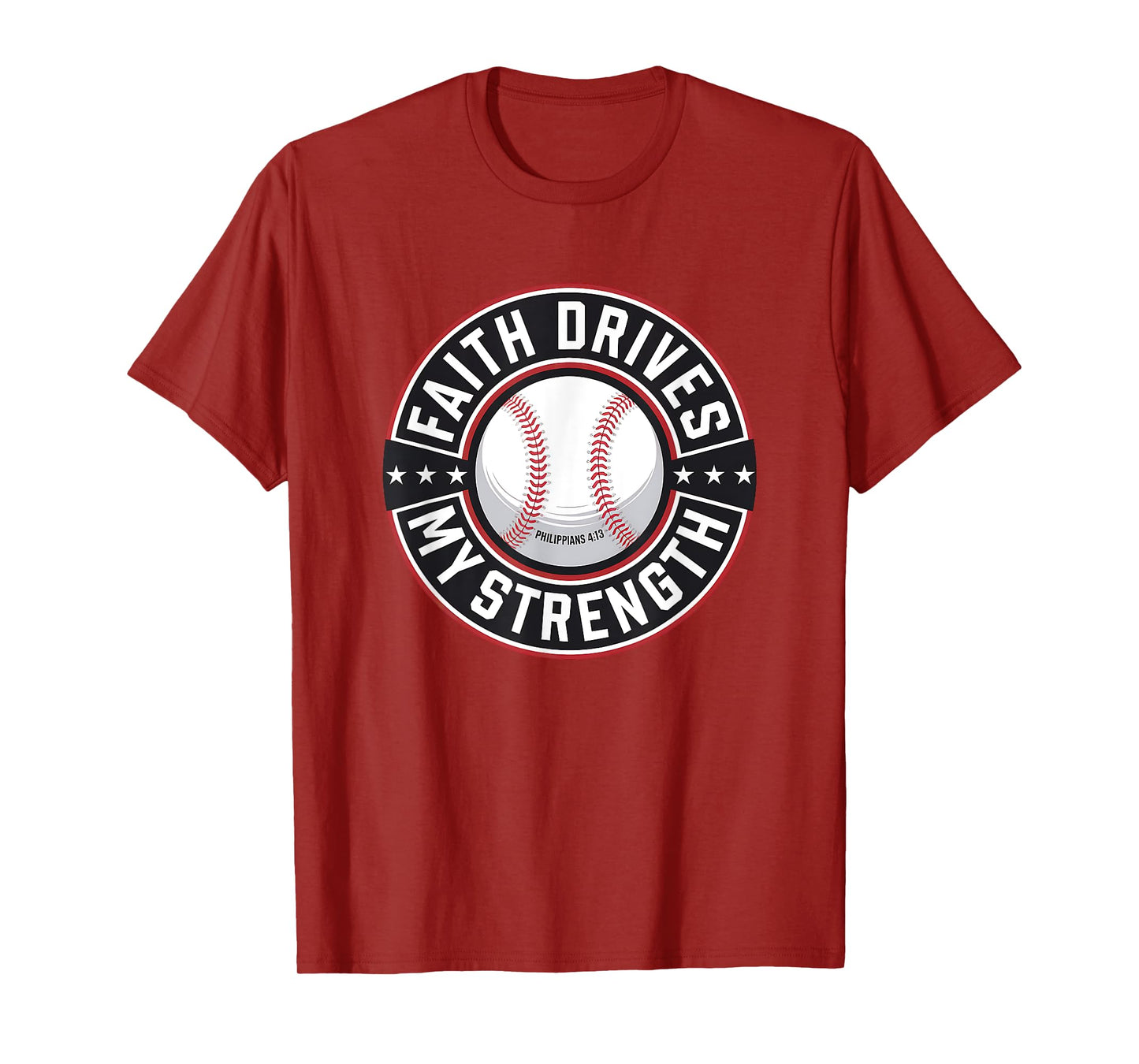 Faith Drives My Strength Baseball Christian T-Shirt
