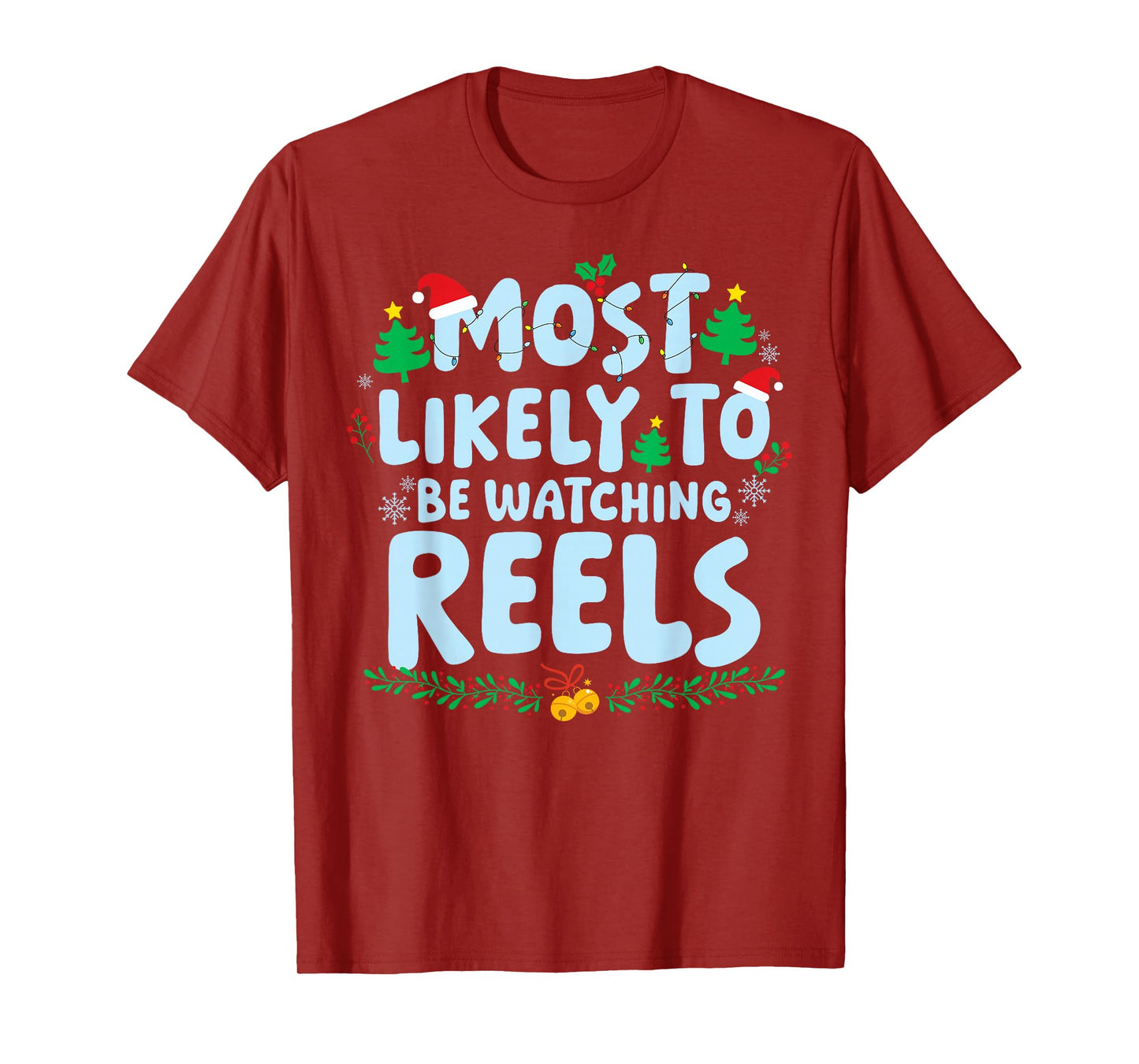 Most Likely to Be Watching Reels Family Matching Christmas T-Shirt