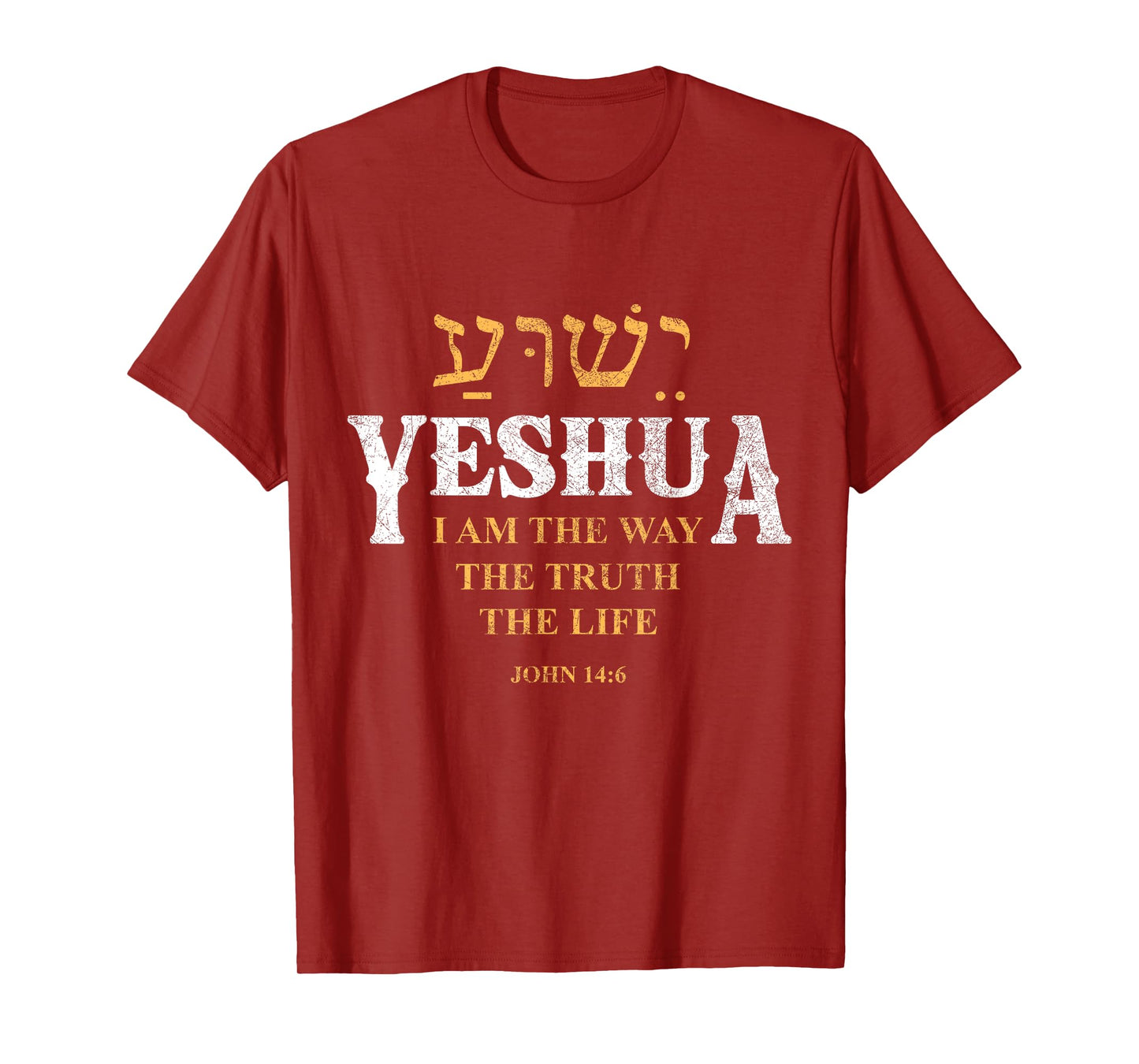 Yeshua Hebrew Name Jesus The Way Truth Life Christian Bible T-Shirt
