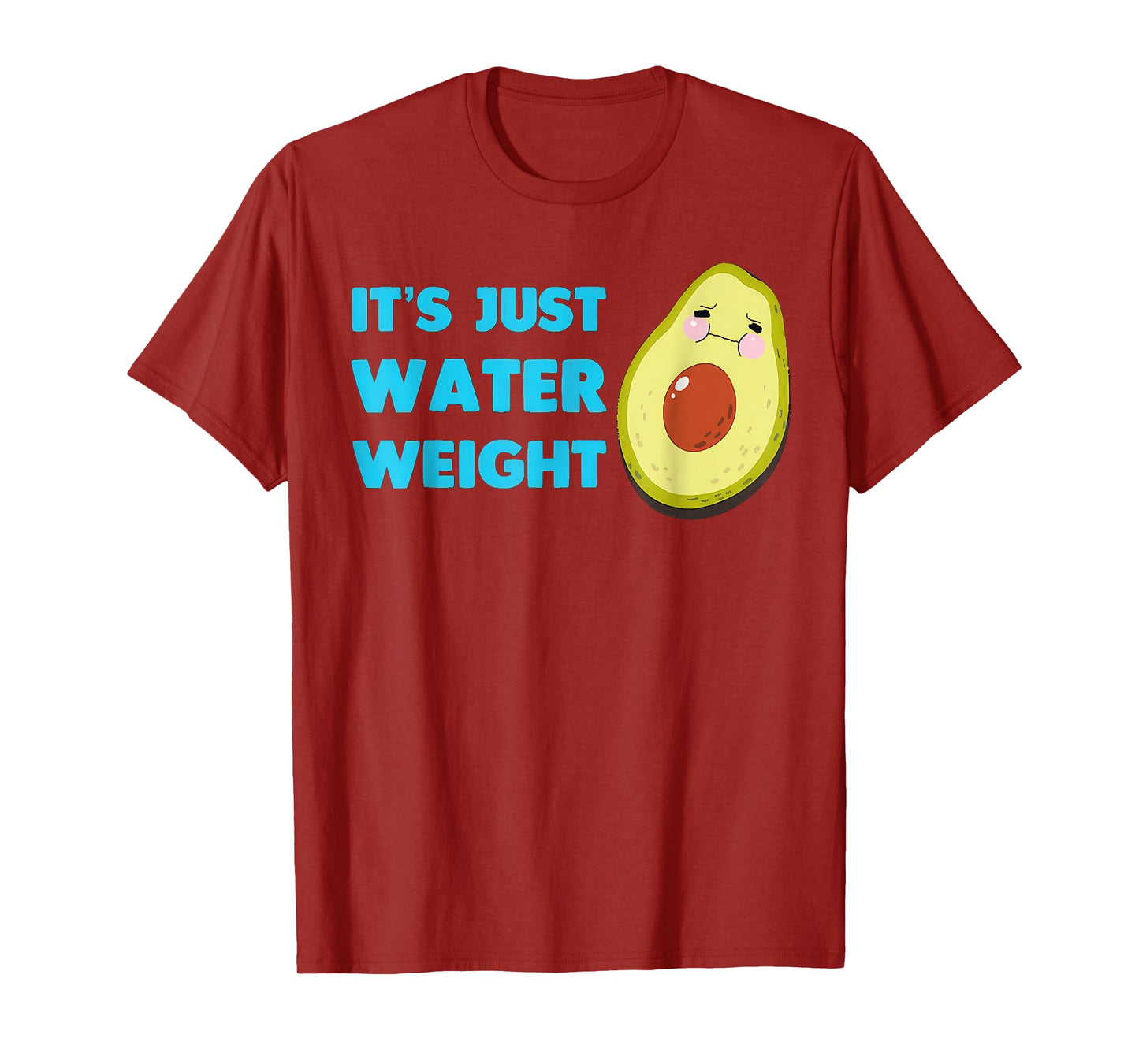 Nikocado Avocado Its Just Water Weight Diet Avocado T-Shirt
