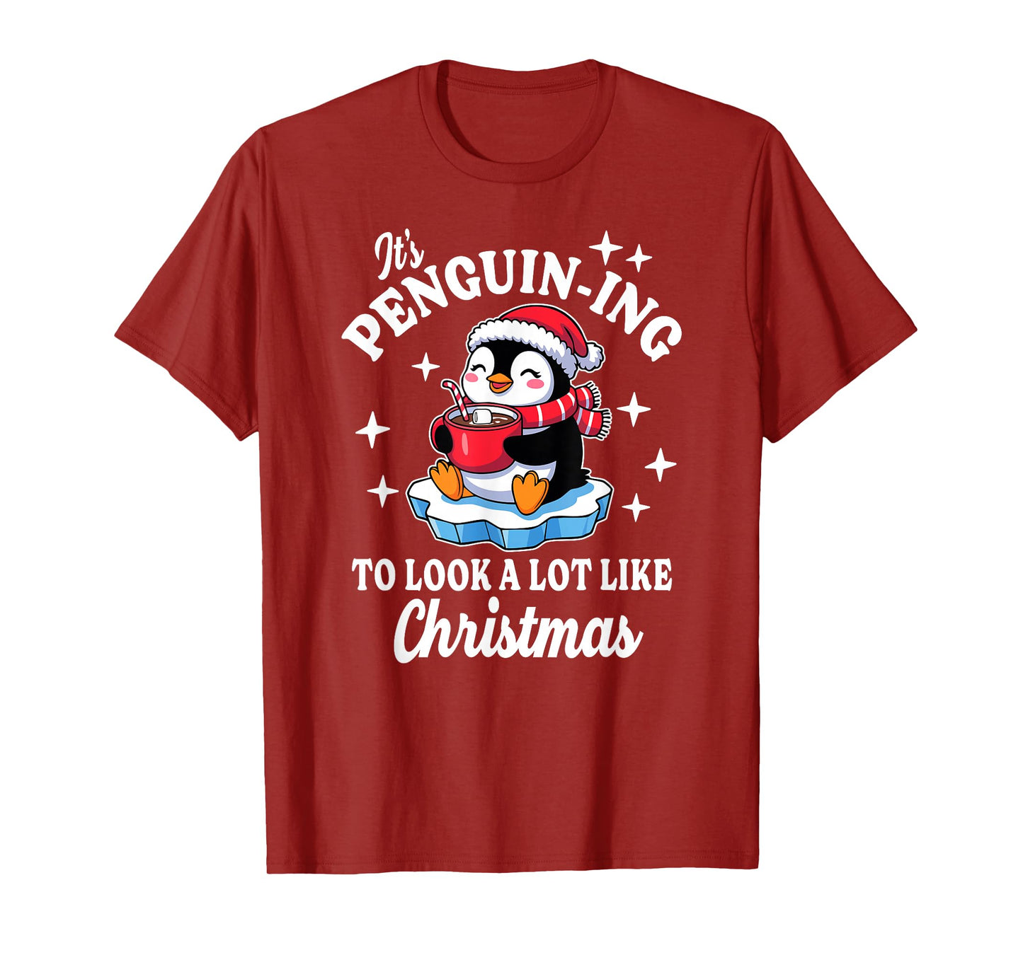 Penguin-ing to Look Like Christmas Hot Cocoa T-Shirt