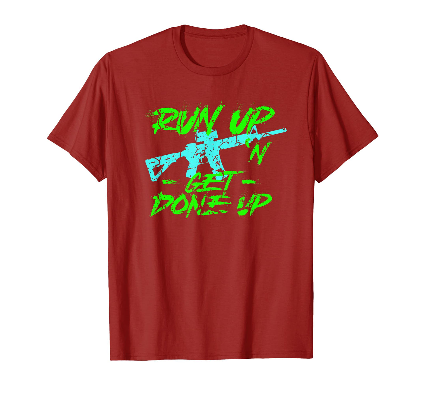 Run Up Get Done Up Funny Joke Tactical Military Operator T-Shirt