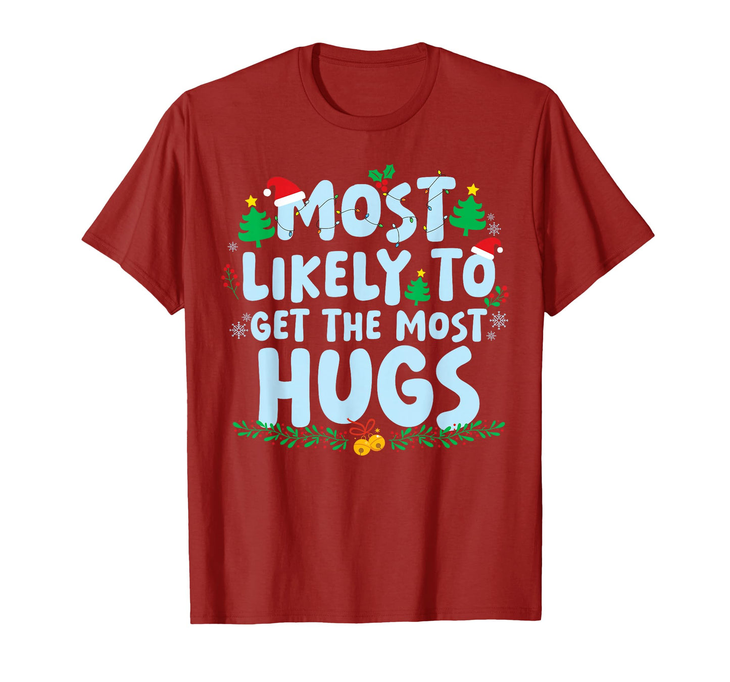 Most Likely to Get The Most Hugs Family Matching Christmas T-Shirt