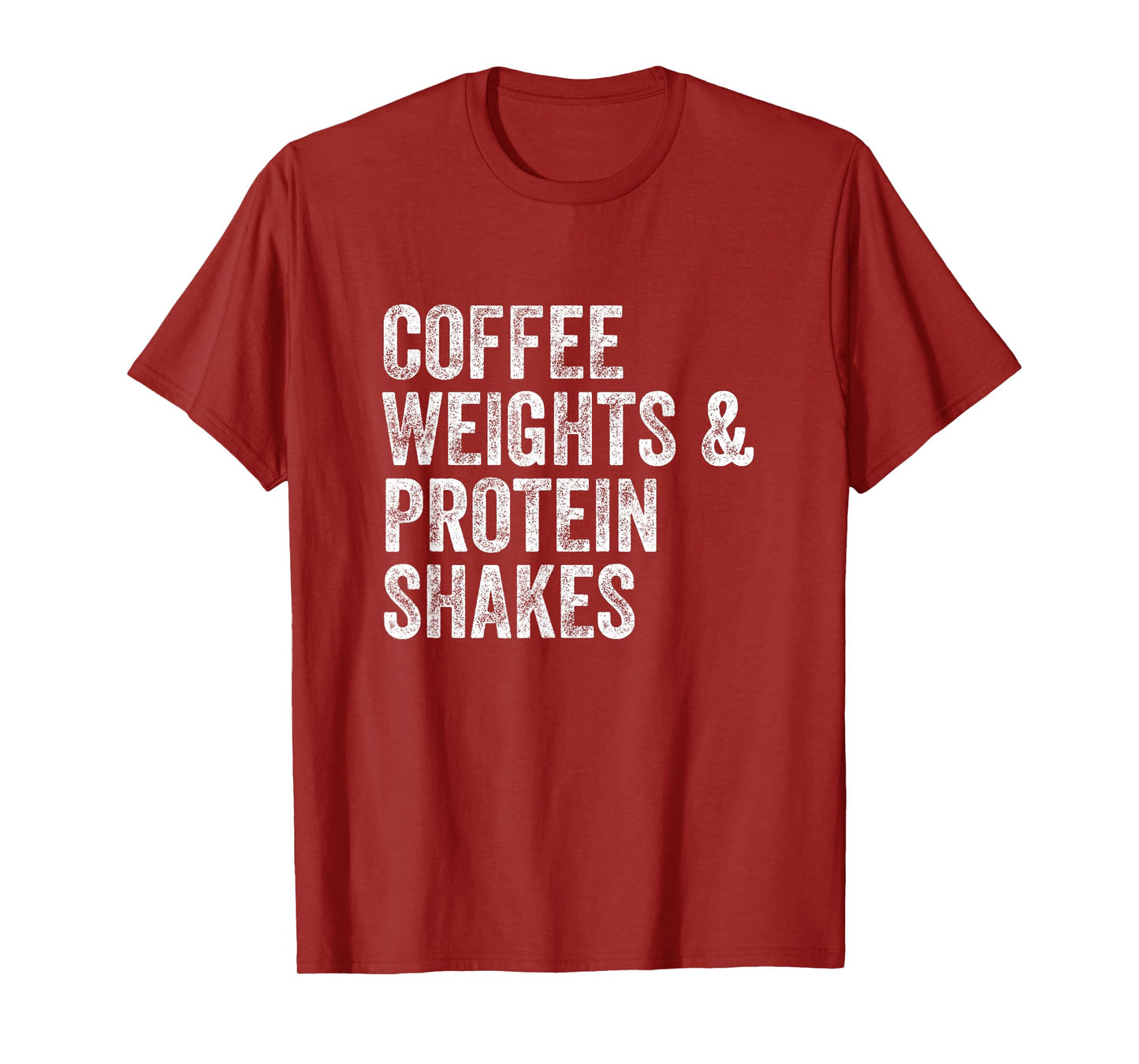Coffee Weights Protein Shakes Gym Weightlifter Bodybuilder T-Shirt