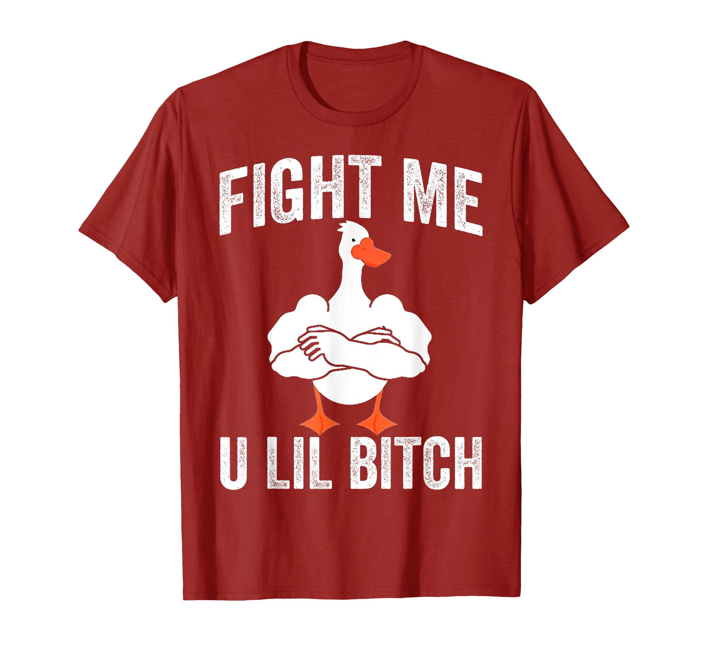Fight Me U Lil Bitch Strong Goose Duck Gym Workout Fitness T-Shirt